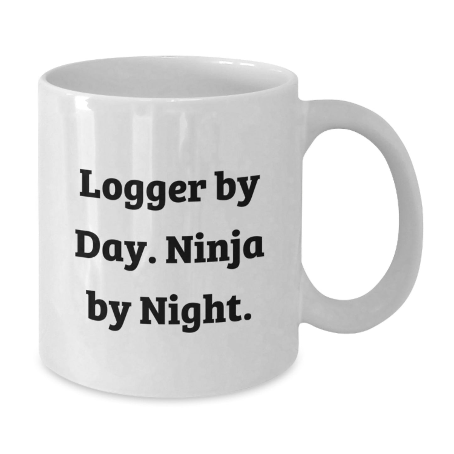 Logger Inspired Funny White Coffee Mug Gifts from Friends for Logger Men Graduation Unique Gifts - Additional