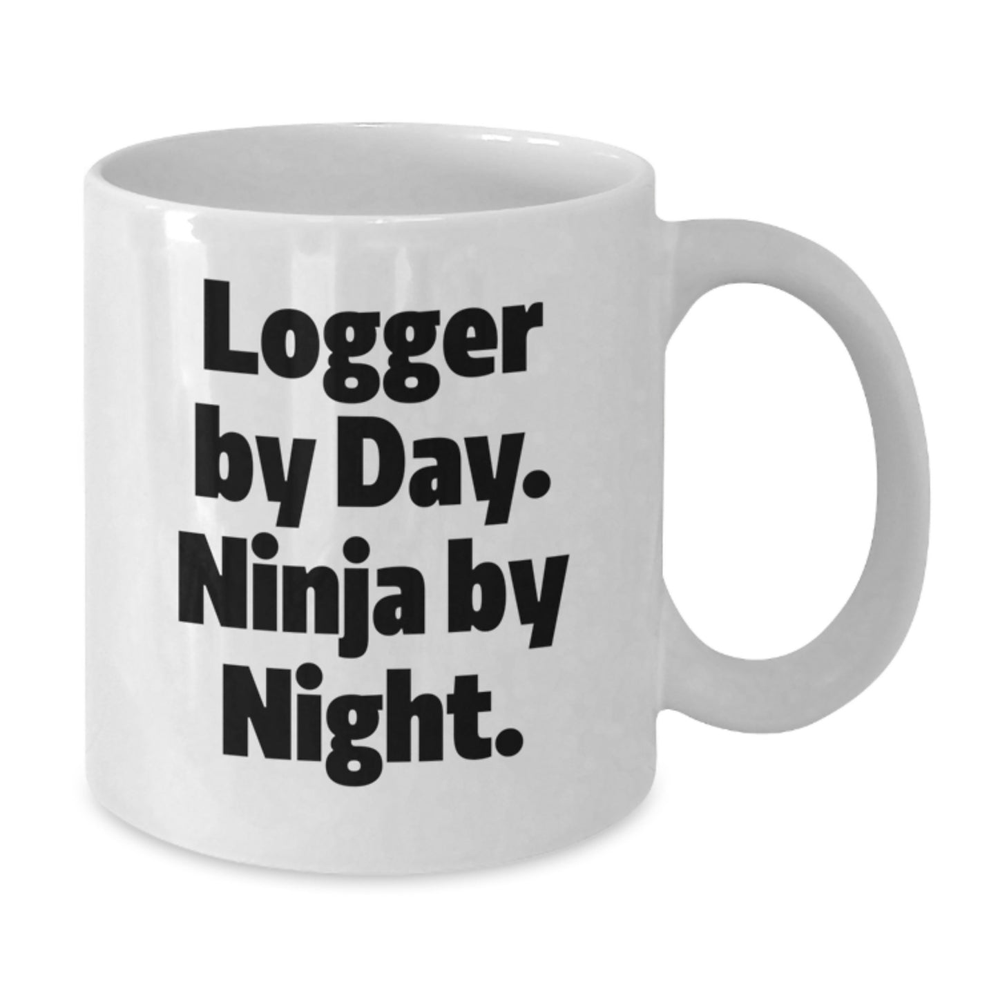 Funny Logger Gifts for Men White Coffee Mug Logger By Day Ninja By Night - Additional