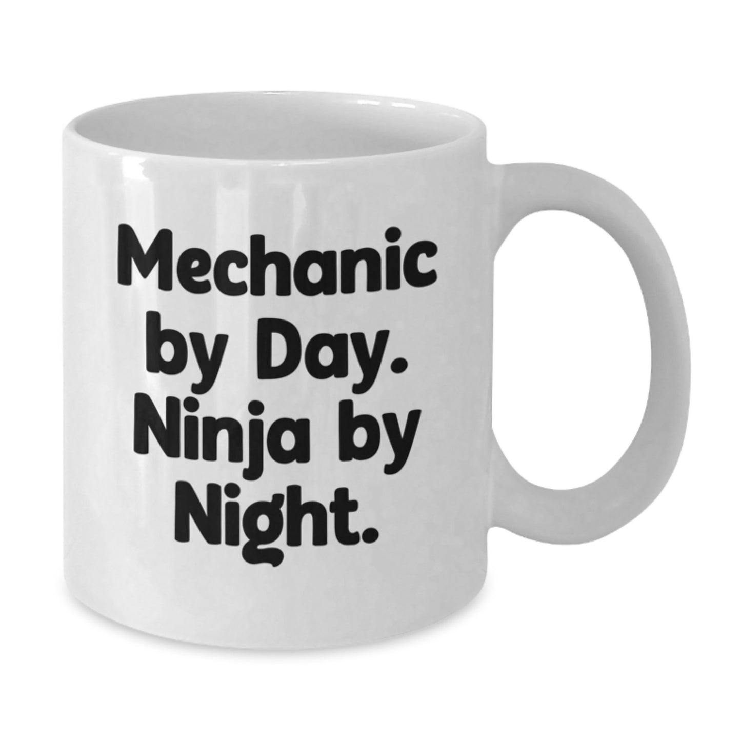Funny Mechanic Gifts for Men - White Coffee Mug - Unique Christmas Memorable Presents from Friends for Mechanic By Day. Ninja By Night. - Additional