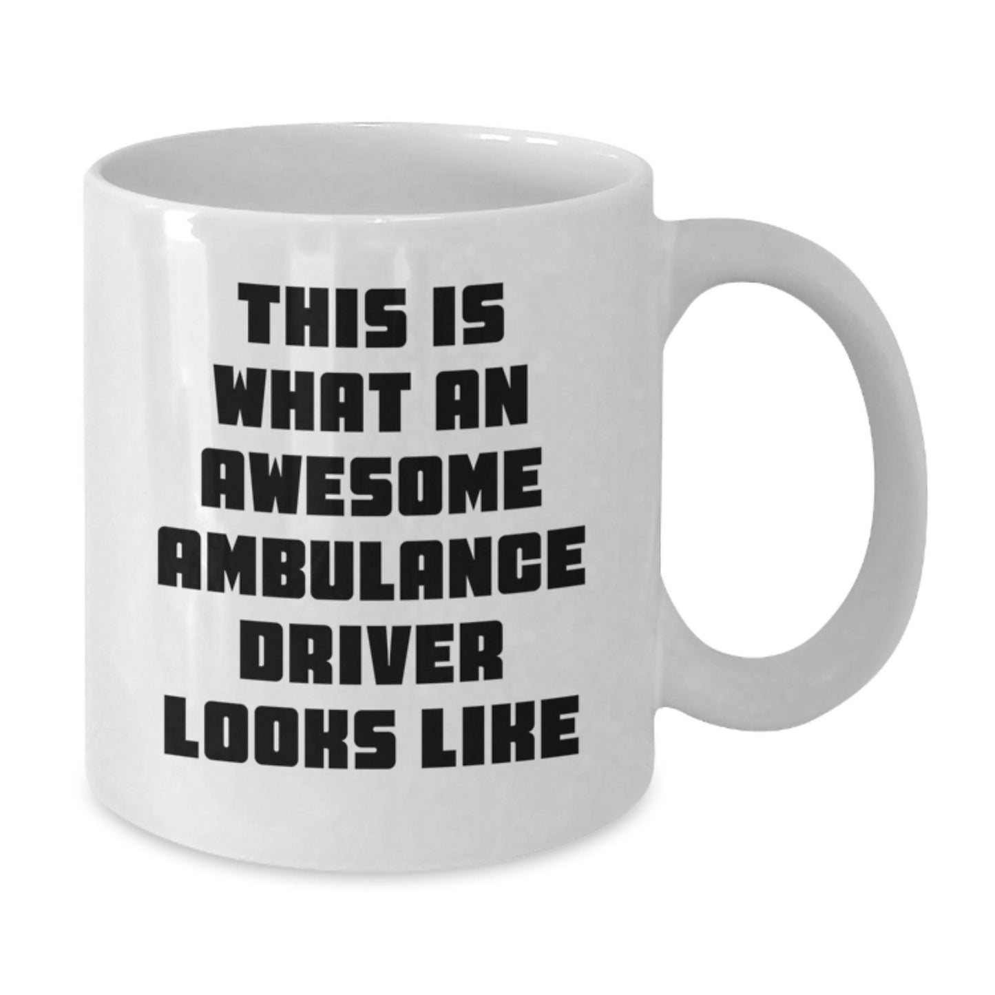 Funny Ambulance Driver Gifts from Friends and Family for Ambulance Driver - White Coffee Mug 'This Is What An Awesome Ambulance Driver Looks Like' for Graduation - Additional