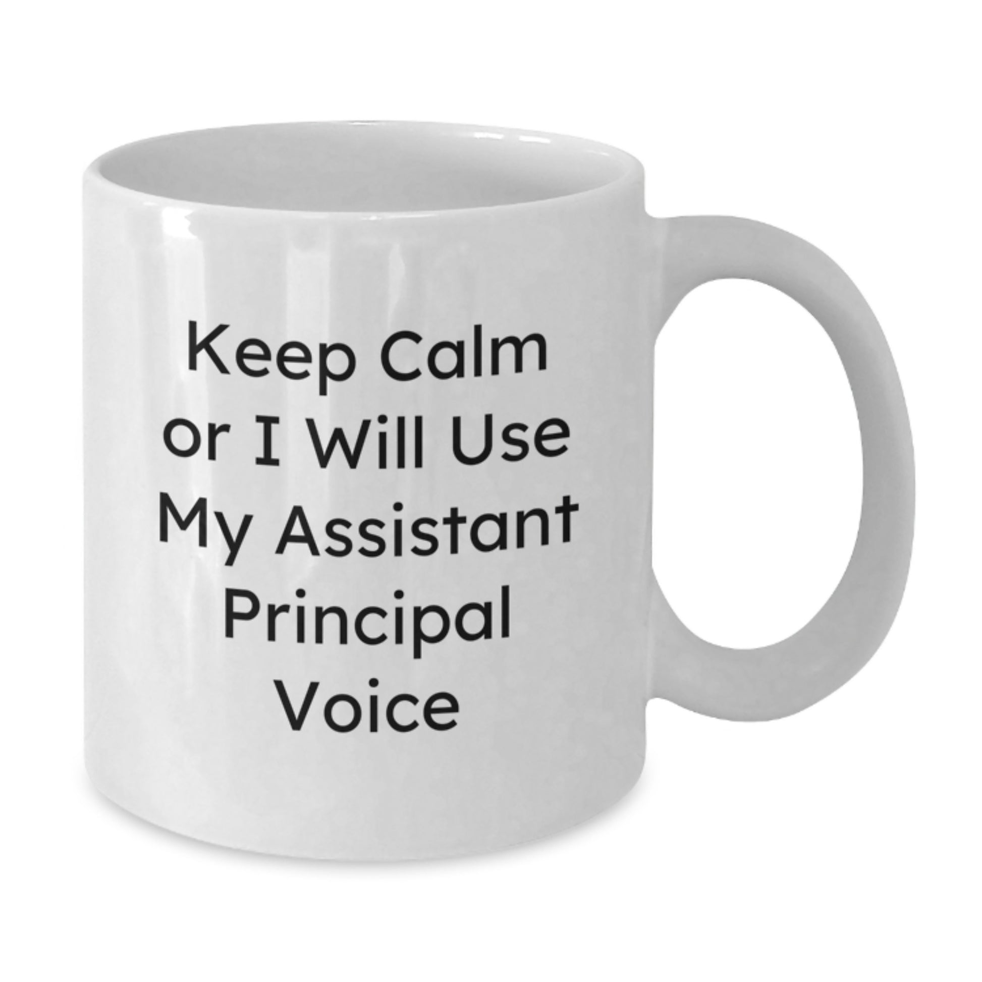 Funny Assistant Principal Gifts, White Coffee Mug for Dad, Keep Calm Or I Will Use My Assistant Principal Voice, Father's Day Unique Gifts from Family - Additional