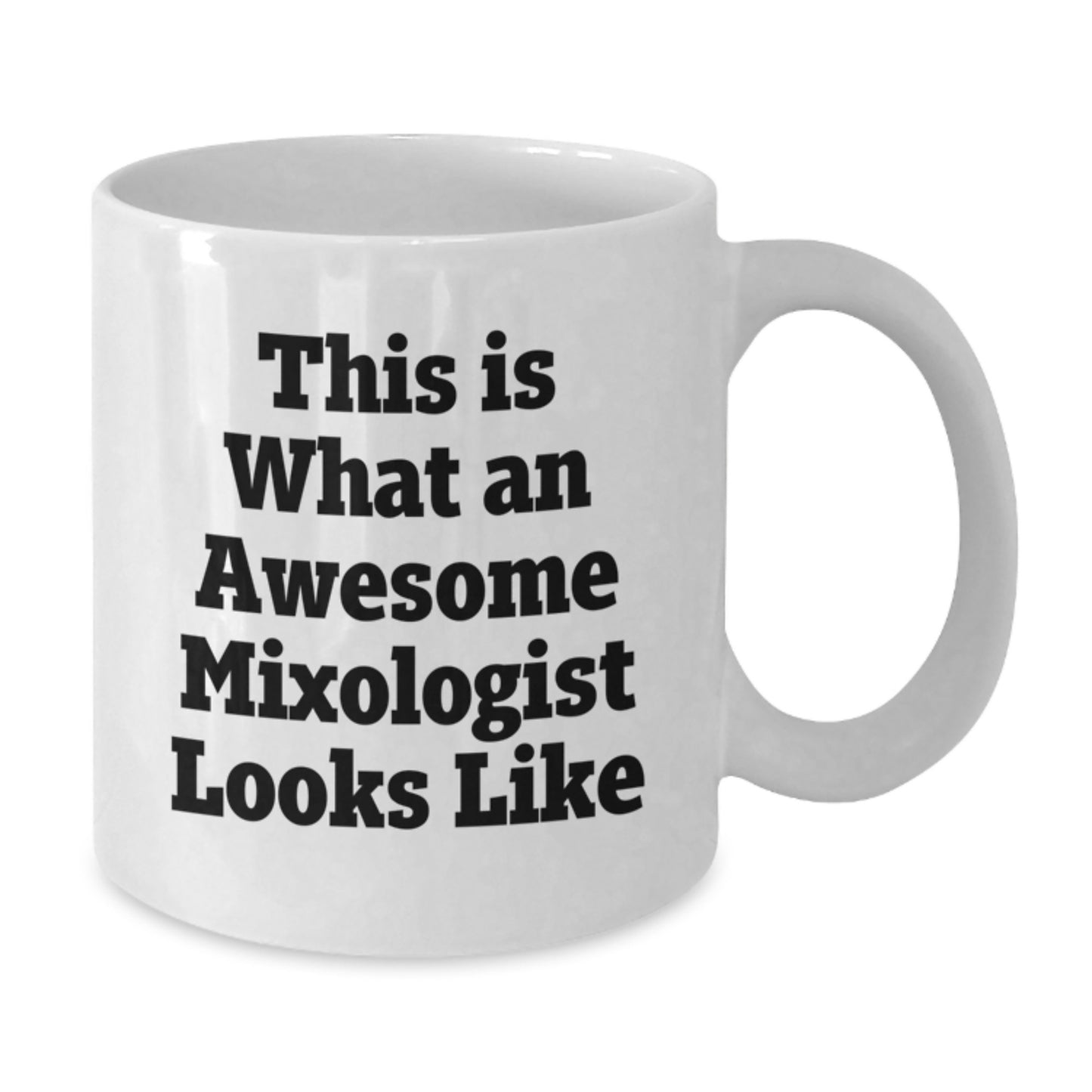 Funny Mixologist Gifts for Men, This Is What An Awesome Mixologist Looks Like, White Coffee Mug, Graduation Unique Gifts from Friends - Additional