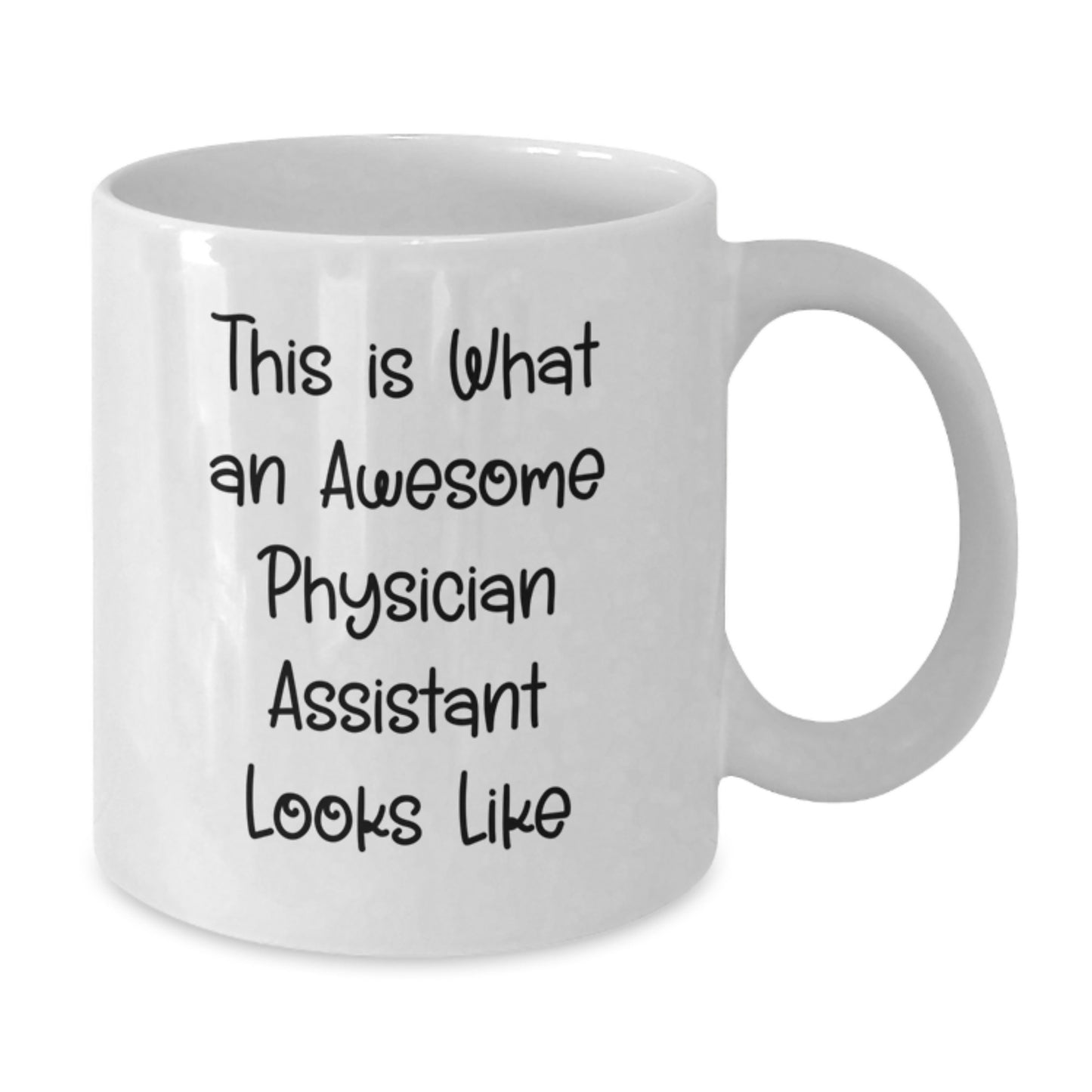 Funny Physician Assistant Gifts from Friends and Family - Christmas Unique Gifts for Physician Assistant Men and Women - White Coffee Mug with Inspirational Quote - Additional