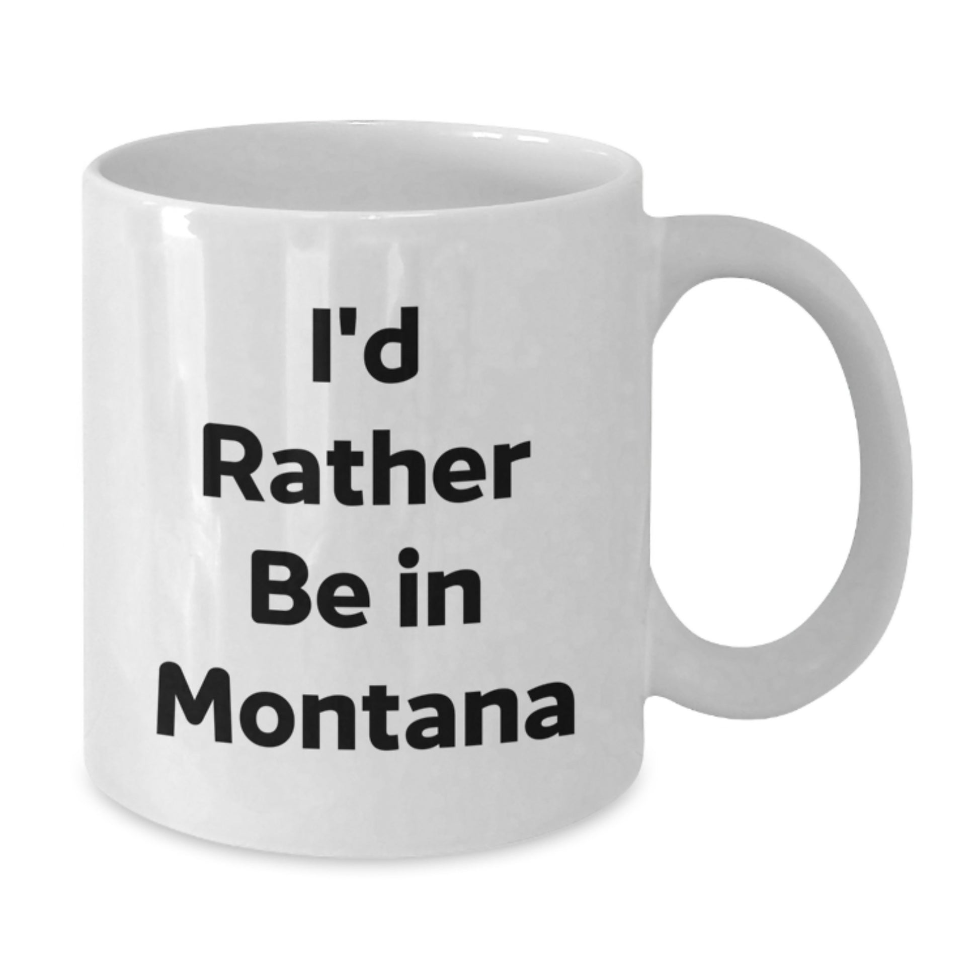  Gifts from Friends for the Montana Lover, I'd Rather Be In Montana Coffee Mug, Unique White Coffee Mug for Graduation - Additional