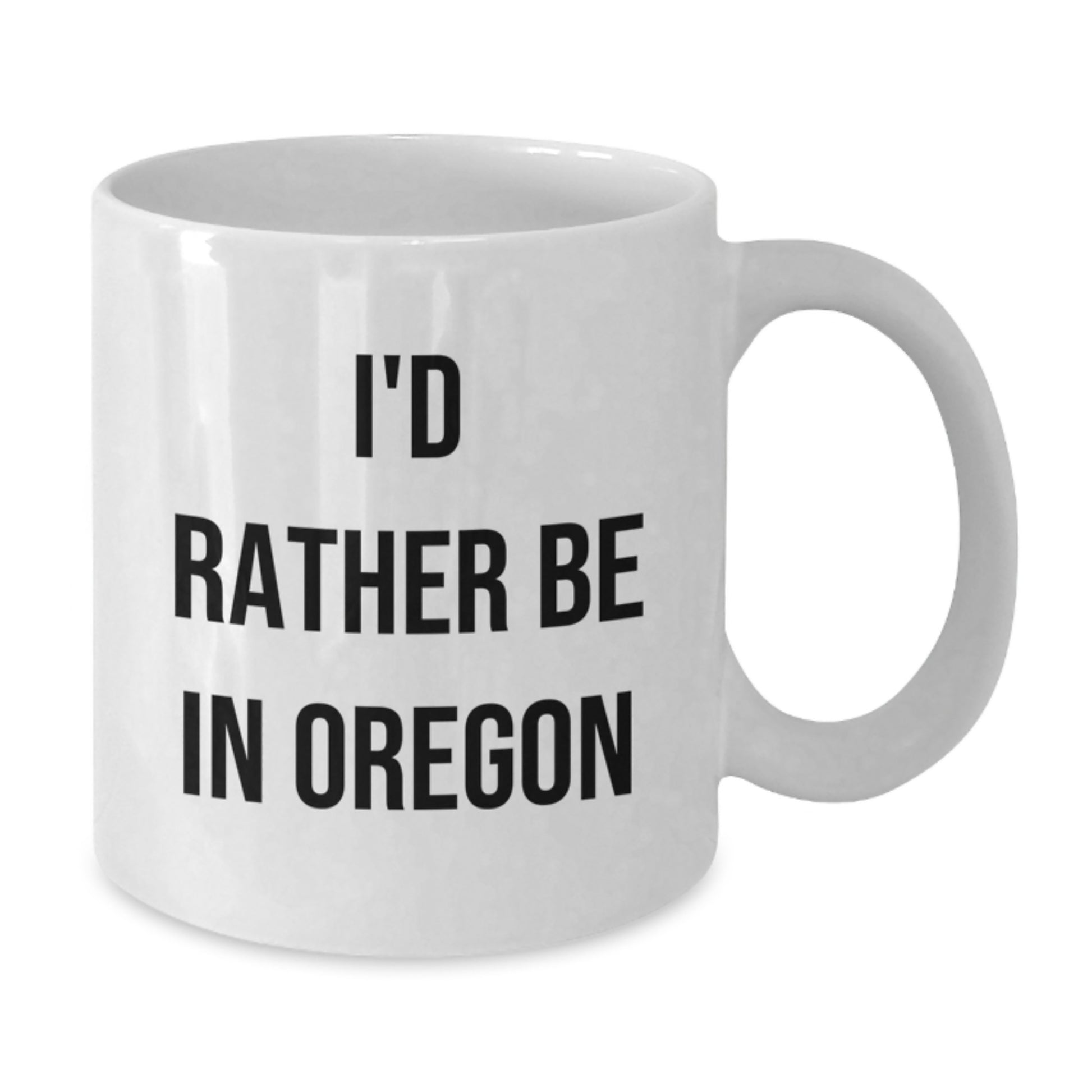 Oregon White Coffee Mug, Funny Quote Gifts from Friends to Family for Oregon Lovers, I'd Rather Be In Oregon Christmas Unique - Additional