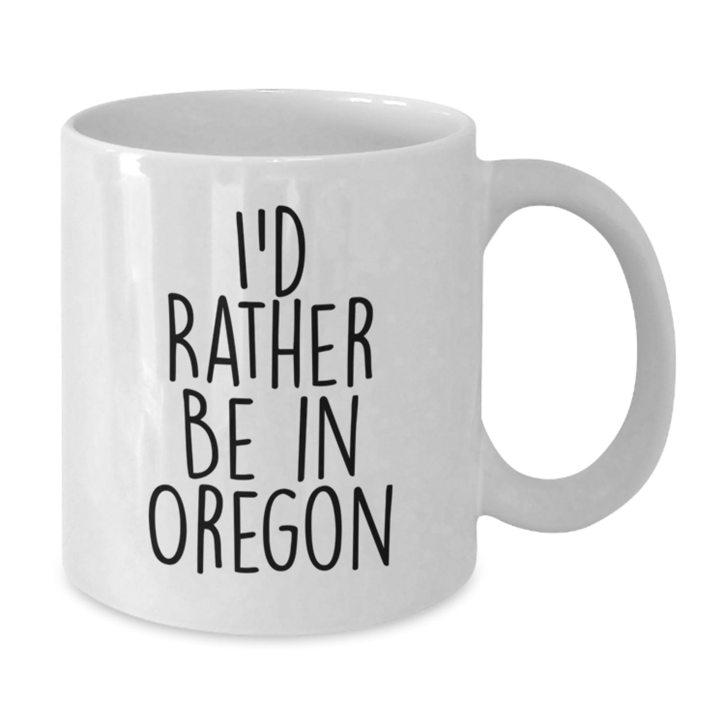 Funny Oregon Gifts for Friends and Family, White Coffee Mug, I'd Rather Be In Oregon - Additional