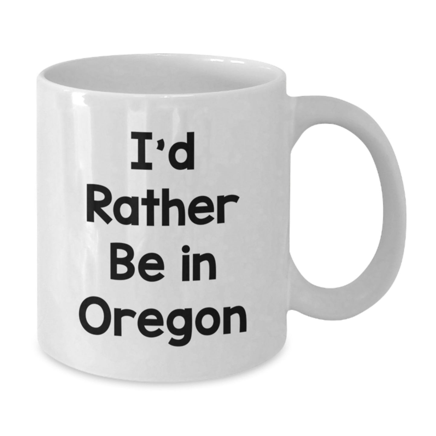 Funny Oregon White Coffee Mug Gifts from Friends and Family, I'd Rather Be In Oregon Christmas Unique - Additional