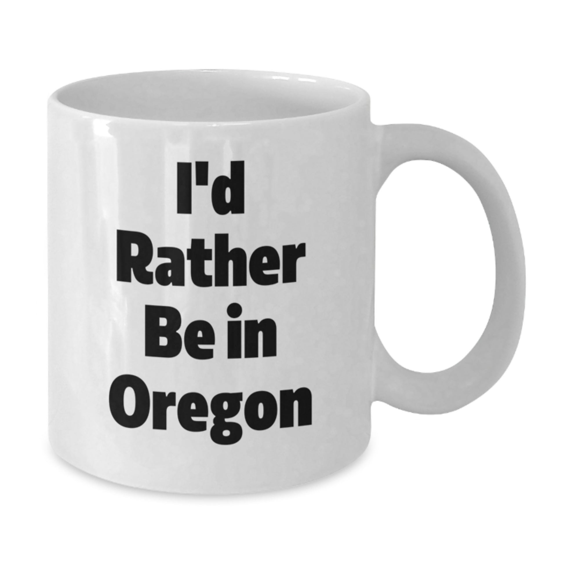Funny Oregon White Coffee Mugs Gifts from Men to Oregon Friends, I'd Rather Be In Oregon Christmas Unique Gifts - Additional