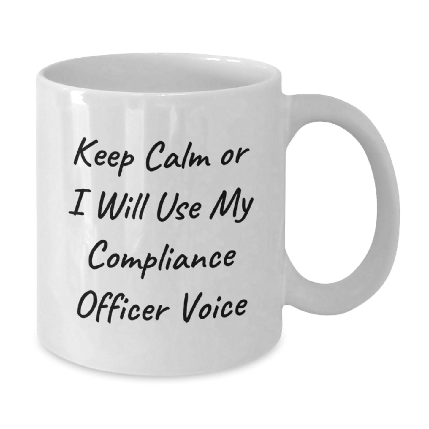 Funny Compliance Officer Gifts, White Coffee Mugs, Keep Calm Or I Will Use My Compliance Officer Voice, Christmas Unique Gifts from Friends to Compliance Officer - Additional