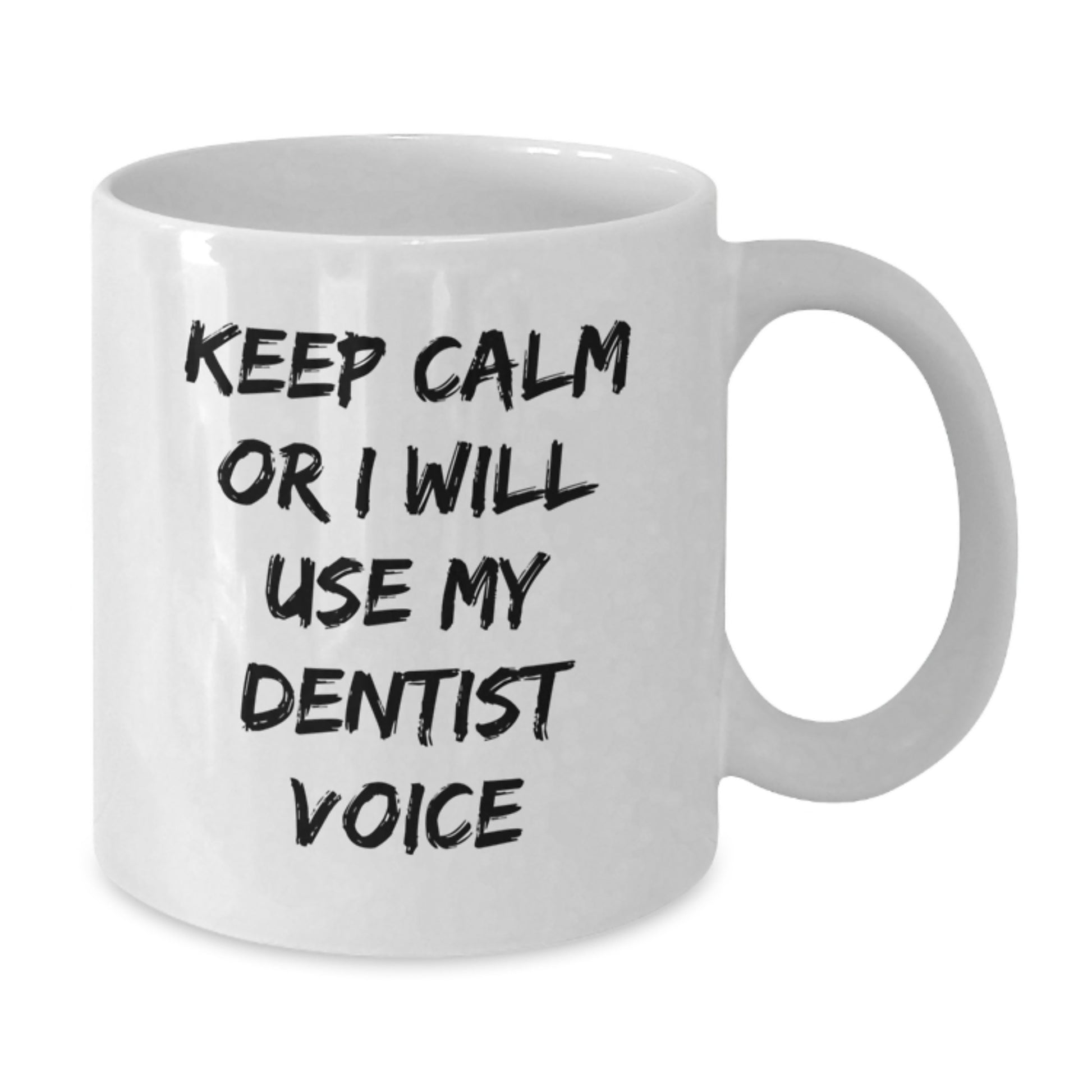 Funny Dentist Gifts for Men Women Friends, Unique White Coffee Mug, Keep 'Calm Or I Will Use My Dentist Voice', Christmas Unique Gifts from Friends to Family - Additional