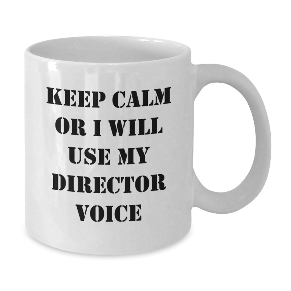 Funny Director Gifts for Men - Valentine's Unique Gifts from Friends - White Coffee Mug 'Keep Calm Or I Will Use My Director Voice' - Additional
