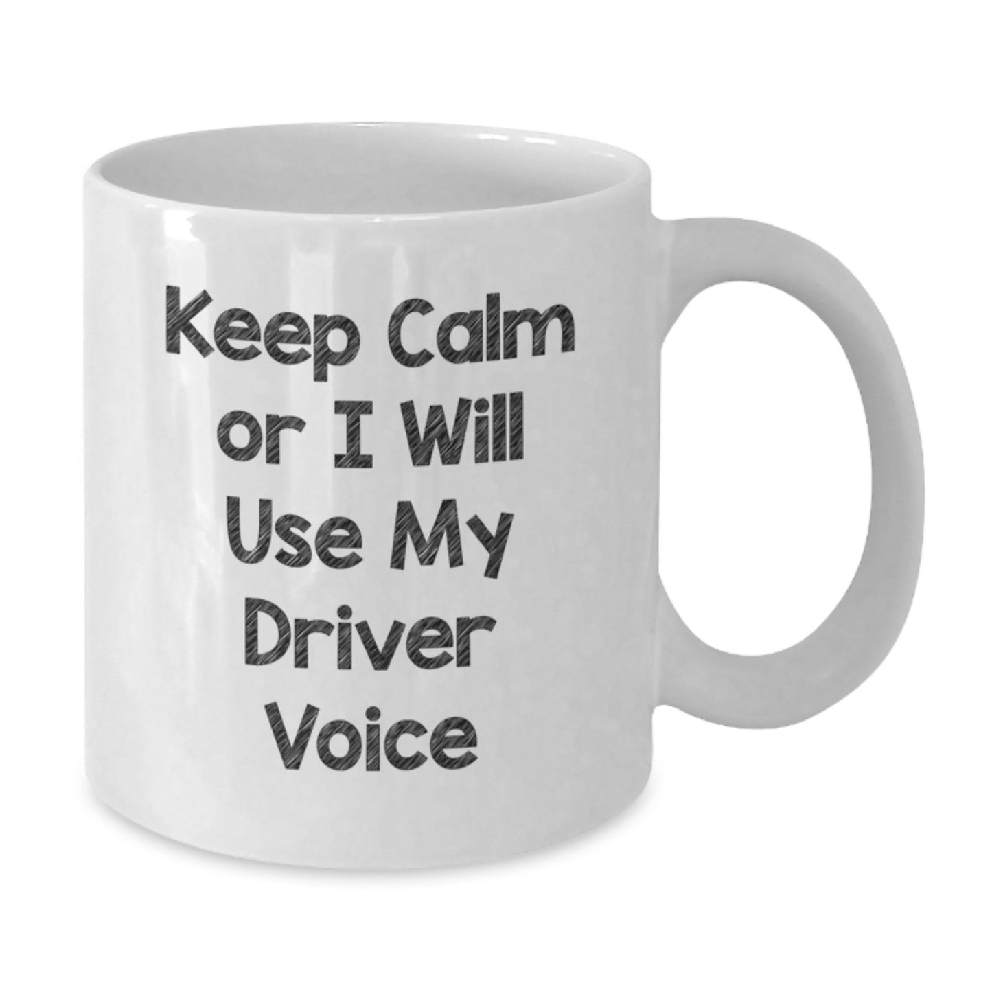 Funny Driver Gifts for Him, White Coffee Mug, 'Keep Calm Or I Will Use My Driver Voice', Christmas Unique Presents from Friends - Additional