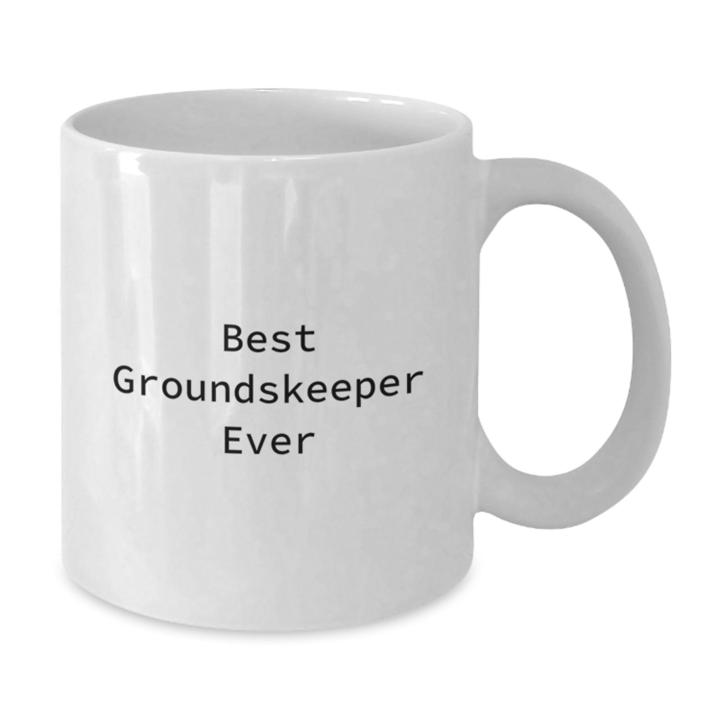 Funny Gifts for groundskeeper Men from Friends - Best groundskeeper Ever White Coffee Mug 11oz 15oz Ceramic - Additional