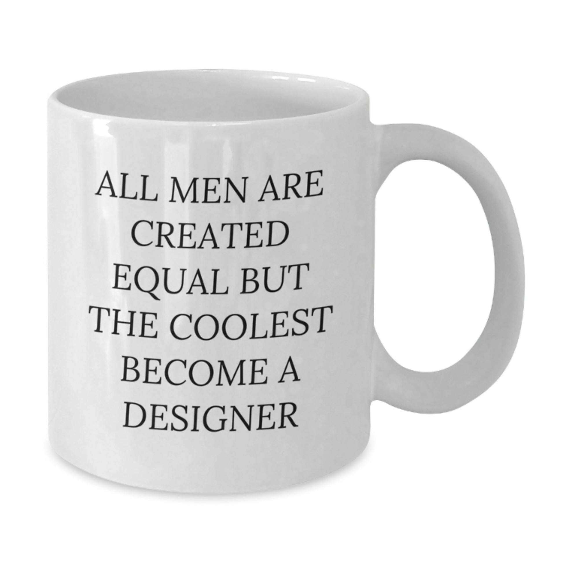 Funny Designer Gifts from Men, Unique White Coffee Mug for Designer Friends, Christmas Unique Gifts for Him - Additional