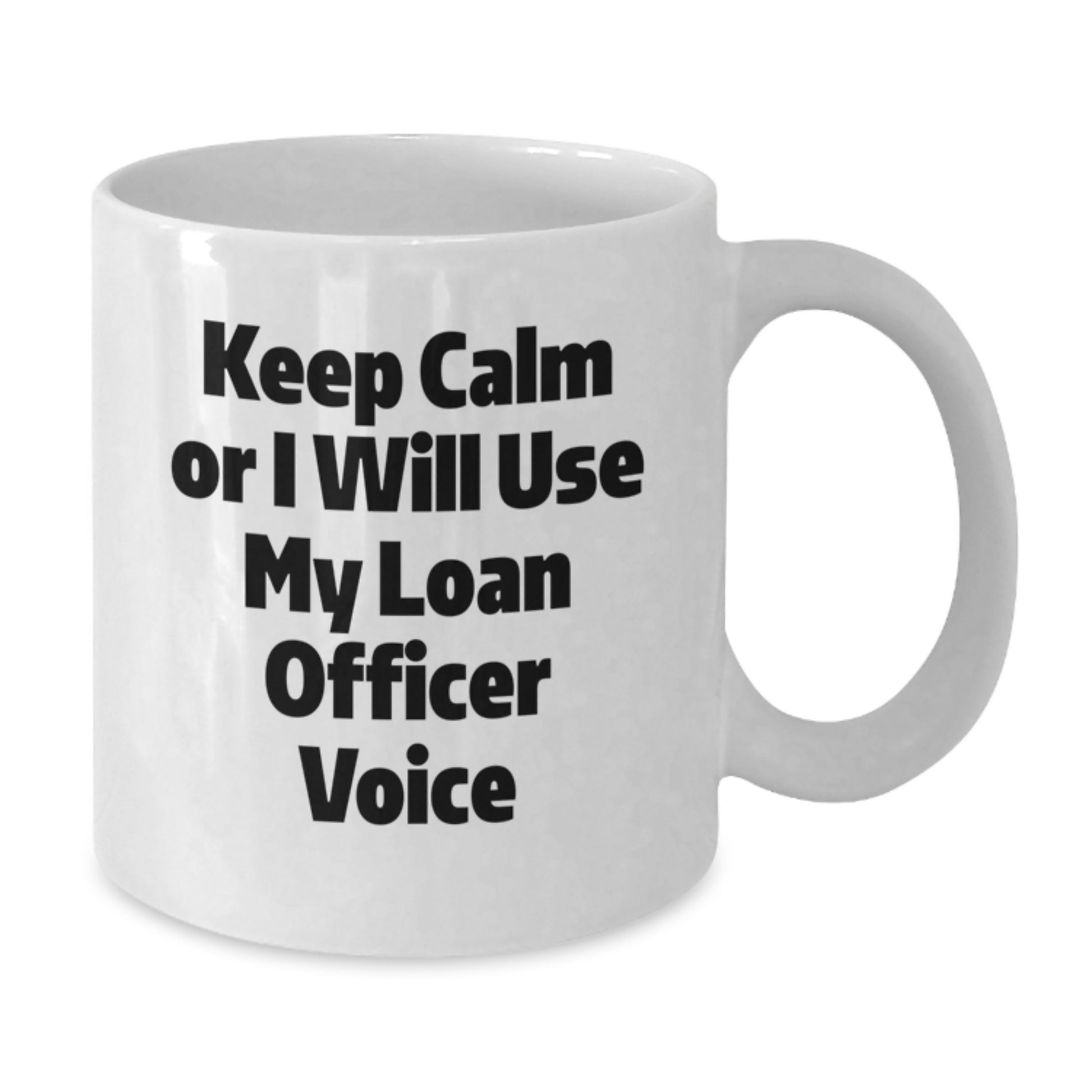 Funny Loan Officer White Coffee Mug Gifts from Friends for Mother's Day Unique - Additional