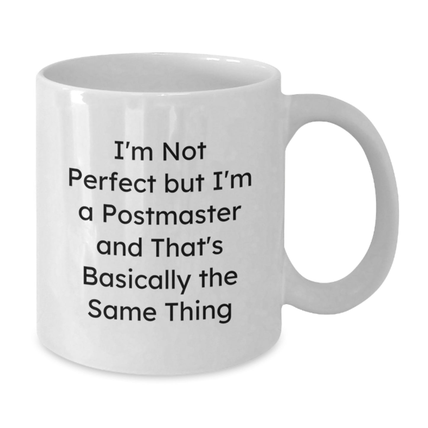 Funny Postmaster Gifts from Friends and Family for Postmaster, White Coffee Mug with 'I'm Not Perfect But I'm A Postmaster' Quote, Christmas Unique Gifts - Additional