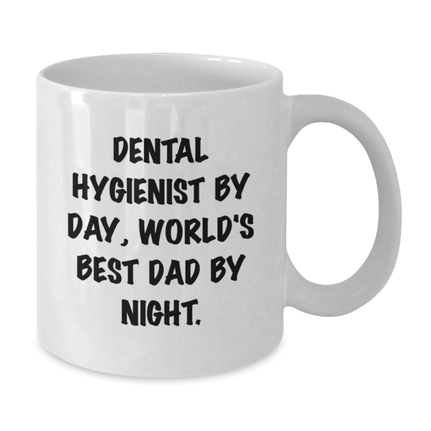 Funny Dental Hygienist Gifts, White Coffee Mug, 'Dental Hygienist By Day, World's Best Dad By Night' Unique Christmas Unique Gifts for Dental Hygienist, Men, Family - Additional