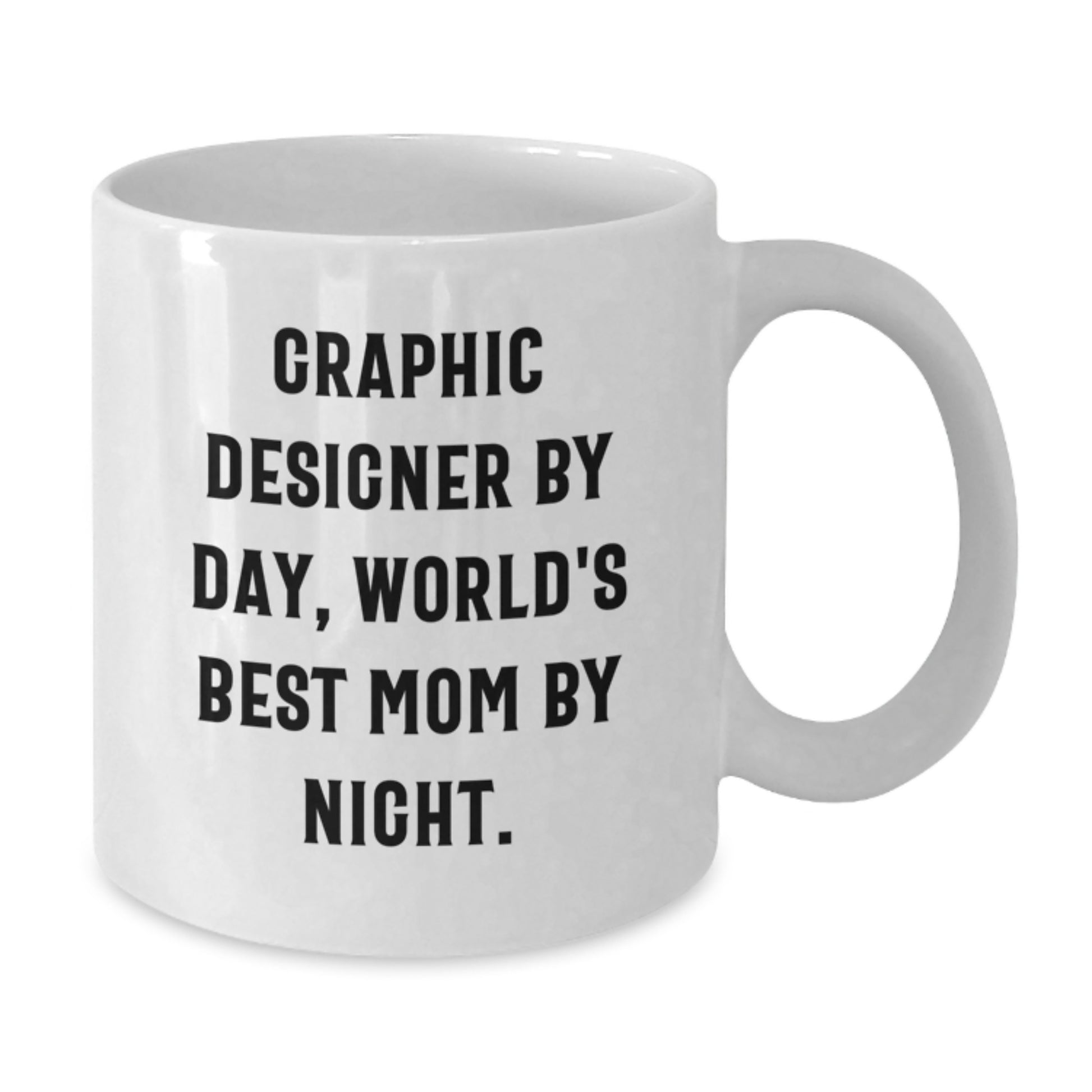 Funny Graphic Designer Gifts from Friends for Family - Graphic Designer By Day, World's Best Mom By Night White Coffee Mug - Additional