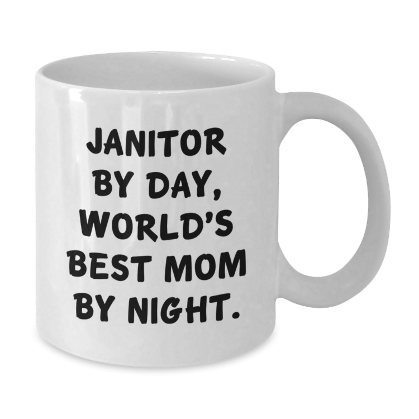 Janitor Gifts Funny White Coffee Mug Janitor By Day, World's Best Mom By Night. Gifts from Friends - Additional