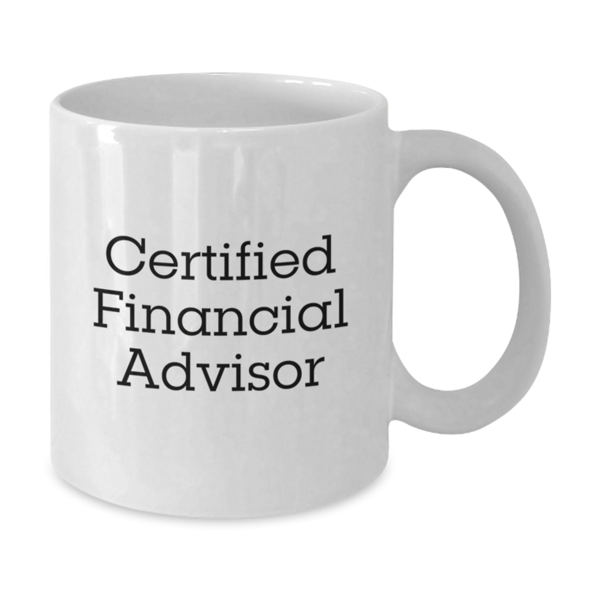 Funny Quote Gifts from Men to Family Financial Advisor - White Coffee Mug with 11oz or 15oz Capacity - Perfect for Certified Financial Advisor Christmas Unique Gifts - Additional