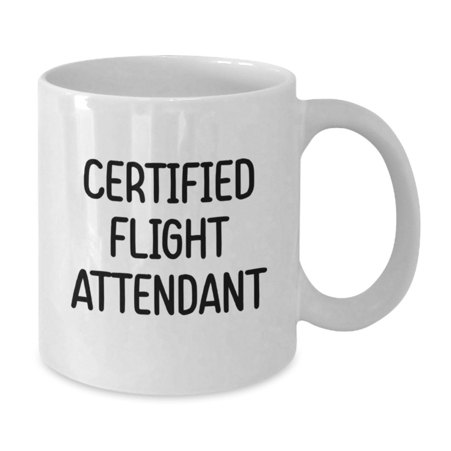 Funny Flight Attendant Gifts from Friends, Unique Christmas Unique Gifts for Flight Attendant, White Coffee Mug with Certified Flight Attendant Quote - Additional