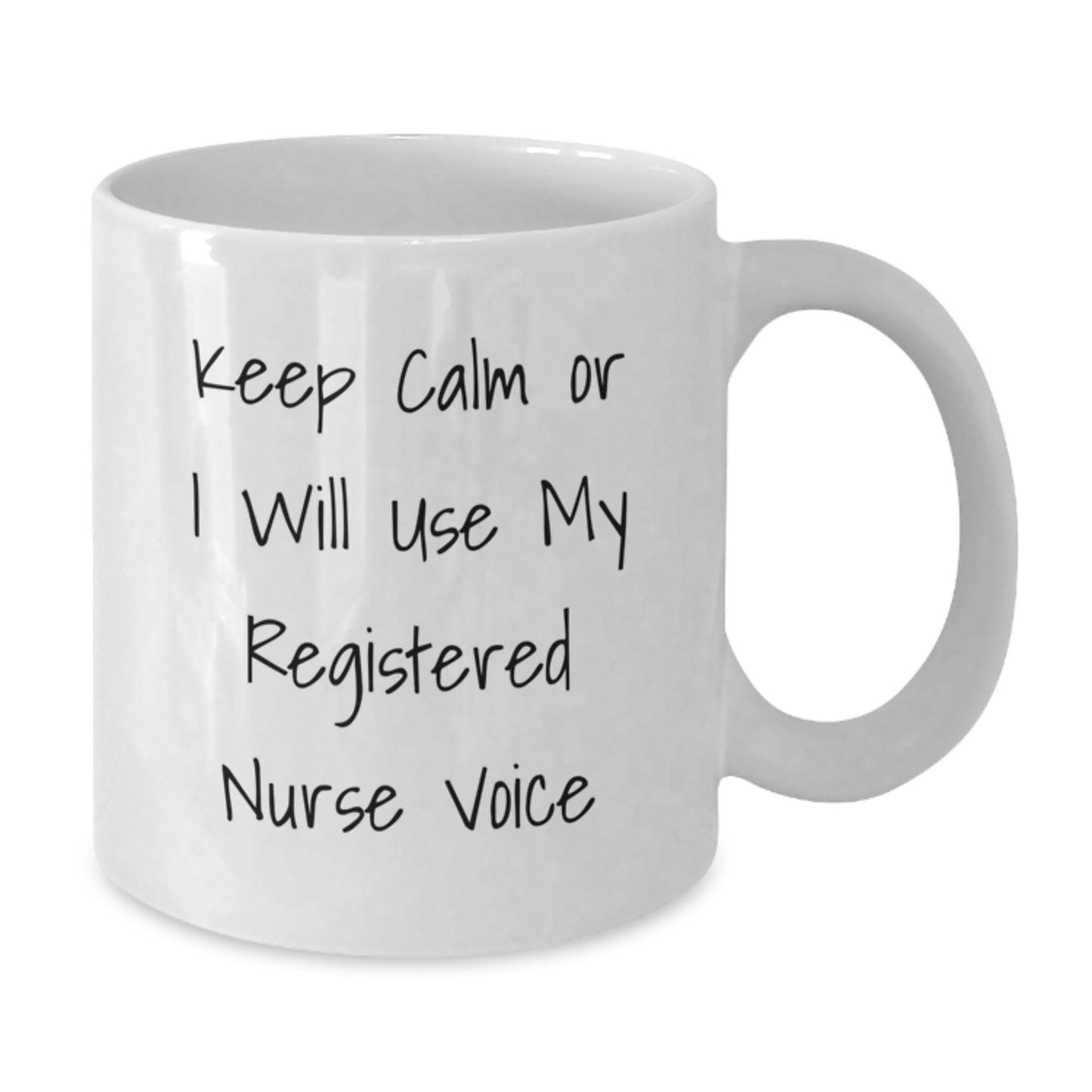 Christmas Unique Gifts for Registered Nurses, Funny White Coffee Mug, Keep Calm Or I Will Use My Registered Nurse Voice - Additional