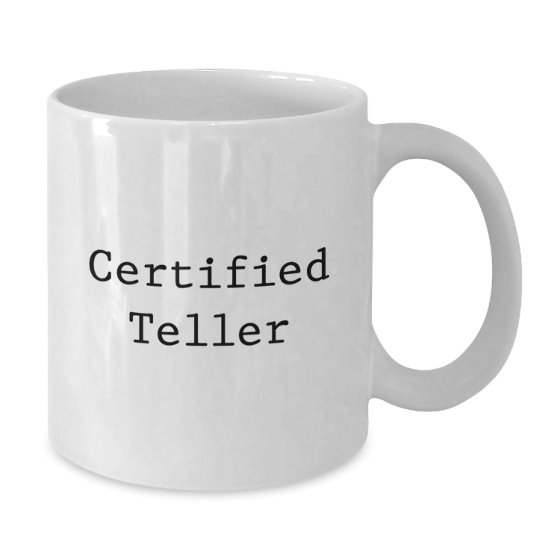 Funny Teller Gifts from Men to Friends - White Coffee Mug with Inspirational Quote, Perfect Birthday Unique Gifts for Teller Enthusiasts - Additional