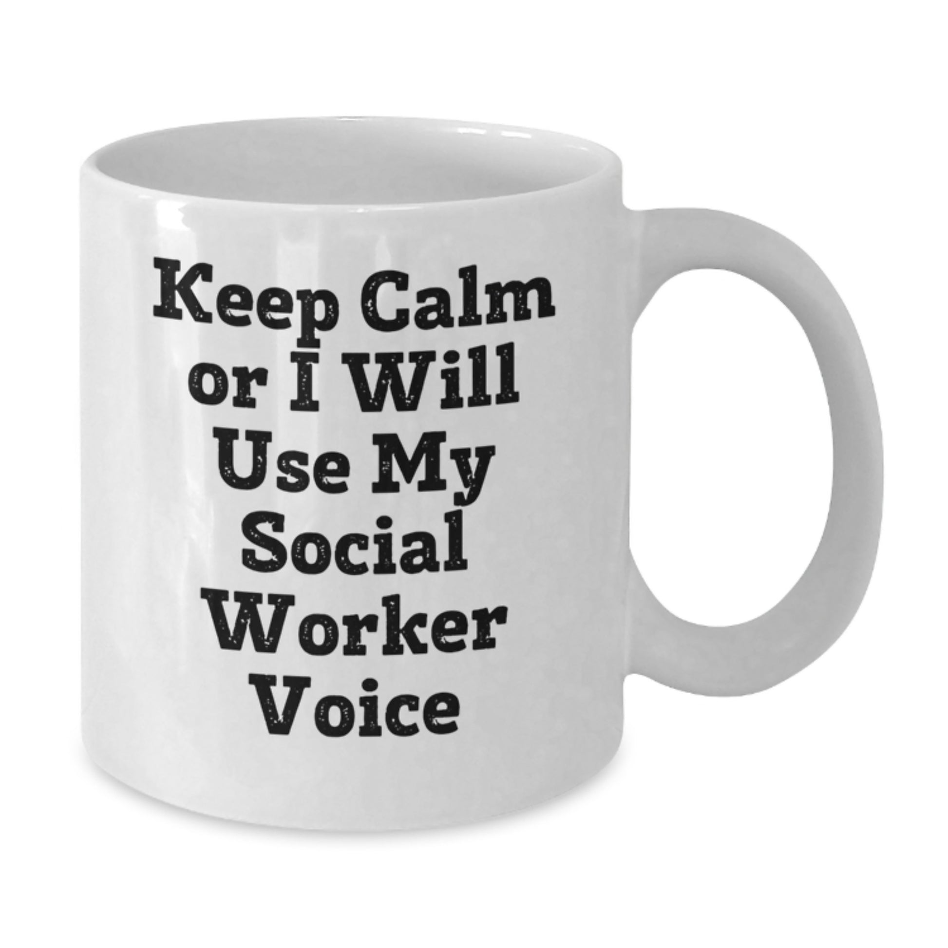 Funny Social Worker Gifts, White Coffee Mug for Birthday, Keep Calm or I'll Use My Social Worker Voice, Unique Presents from Friends to Social Workers - Additional
