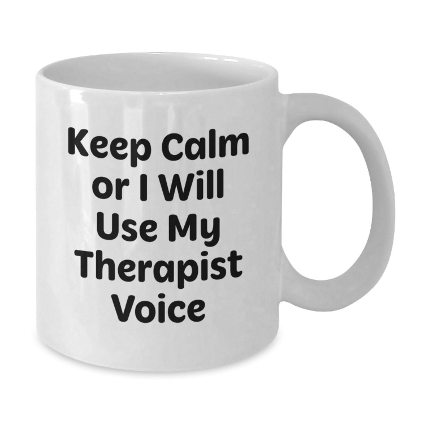 Funny Therapist Gifts from Friends for Graduation, White Coffee Mug with Keep Calm Or I Will Use My Therapist Voice Quote, Graduation Unique Gifts - Additional