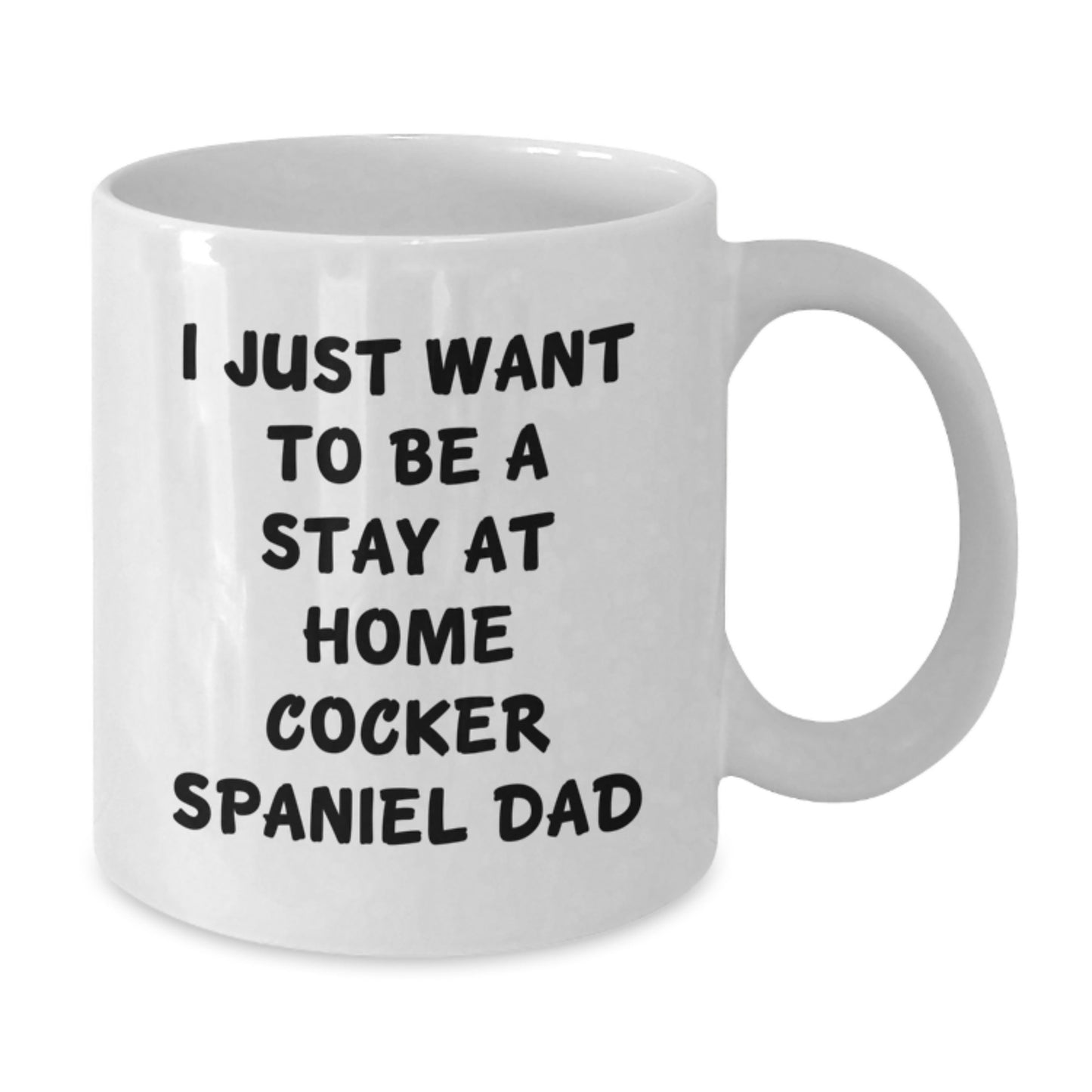 Funny Stay at Home Cocker Spaniel Dad Gifts, Cocker Spaniel Dog Dad Valentine's Unique Gifts for Him from Friends, Funny Cocker Spaniel Dog Coffee Mug - Additional