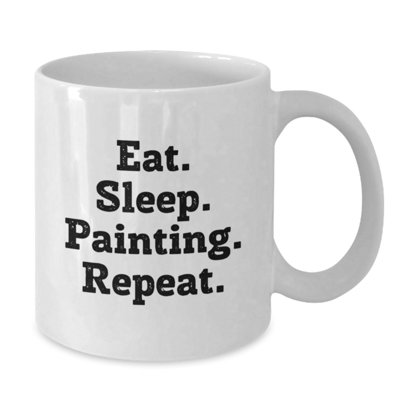 Funny Painting Gifts from Friends for Graduation - Eat. Sleep. Painting. Repeat. Quote on White Coffee Mug, 11oz or 15oz Capacity, Ceramic, Microwave, and Dishwasher Safe - Additional