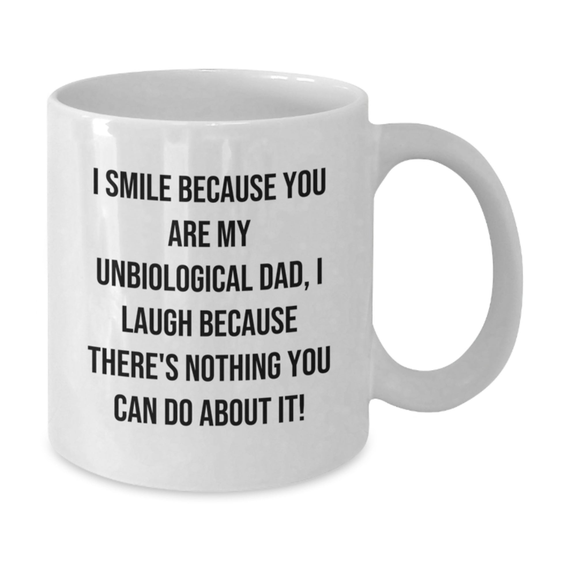 Funny Unbiological Dad Gifts, White Coffee Mug for Him, Unique Christmas Unique Gifts from Family - Additional