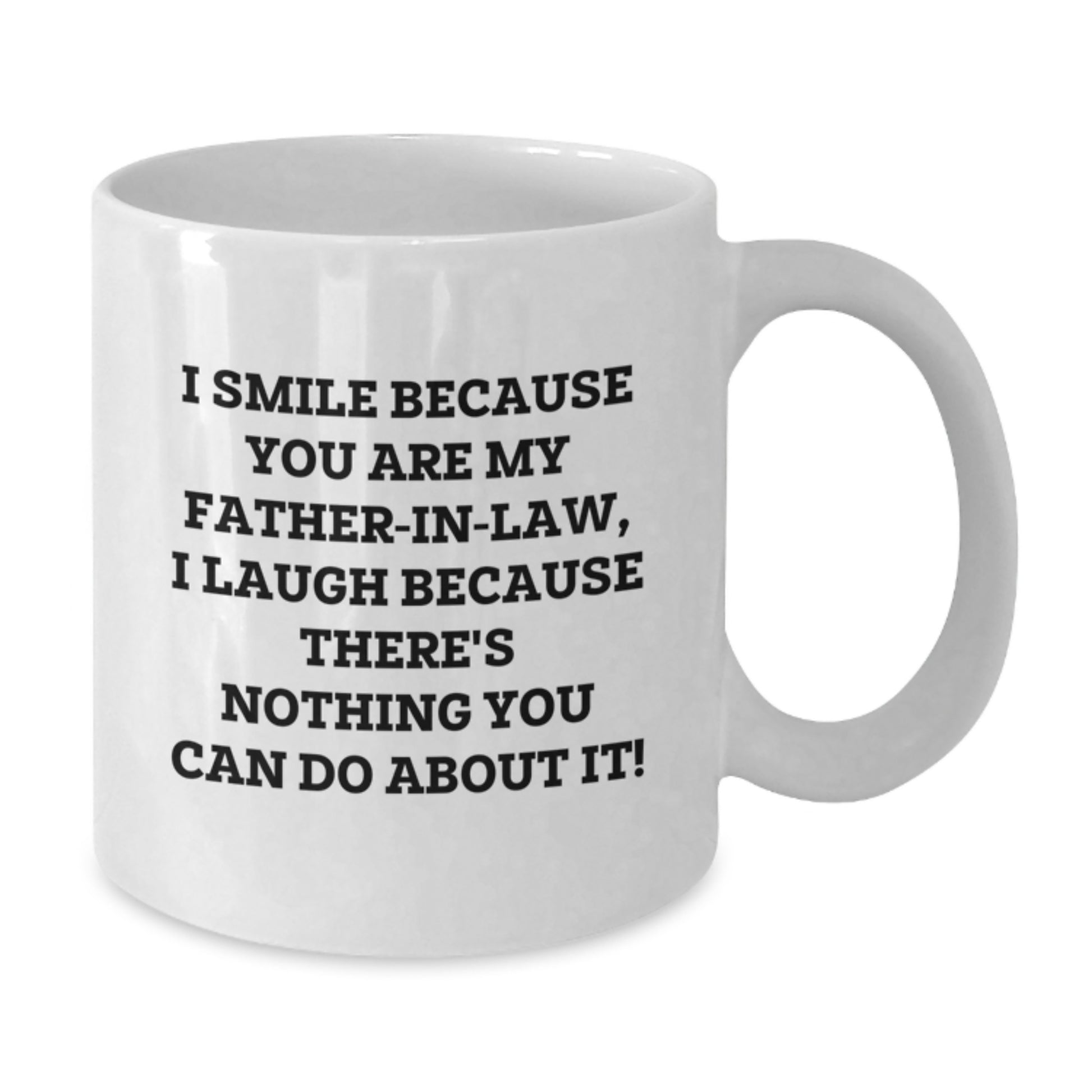 Funny Father-in-law Gifts - Gifts from Family for Father-in-law, White Coffee Mug with I Smile Because You're My Father-in-law Quote, Perfect Christmas Unique Gift Idea - Additional
