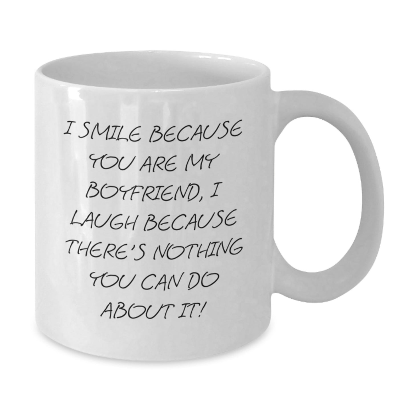 Funny Sweetheart Gifts from Men for Him on Mother's Day Unique White Coffee Mugs with Cute Quote I Smile Because You Are My Sweetheart I Laugh Because There's Nothing You Can Do About It! - Additional
