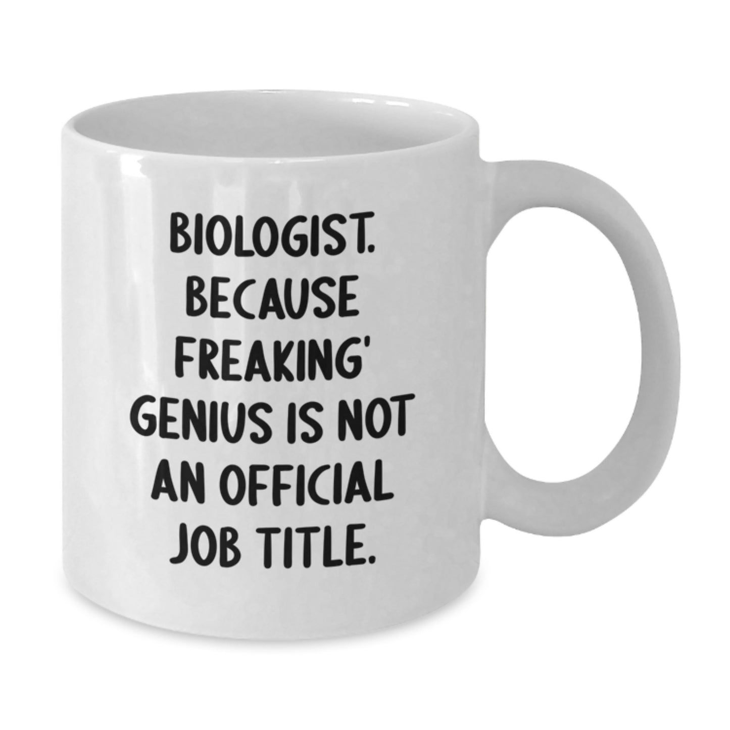 Biologist Humor Gifts from Friends, Biologist White Coffee Mug, Funny Quote for Biologist Men, Christmas Unique Gifts - Additional