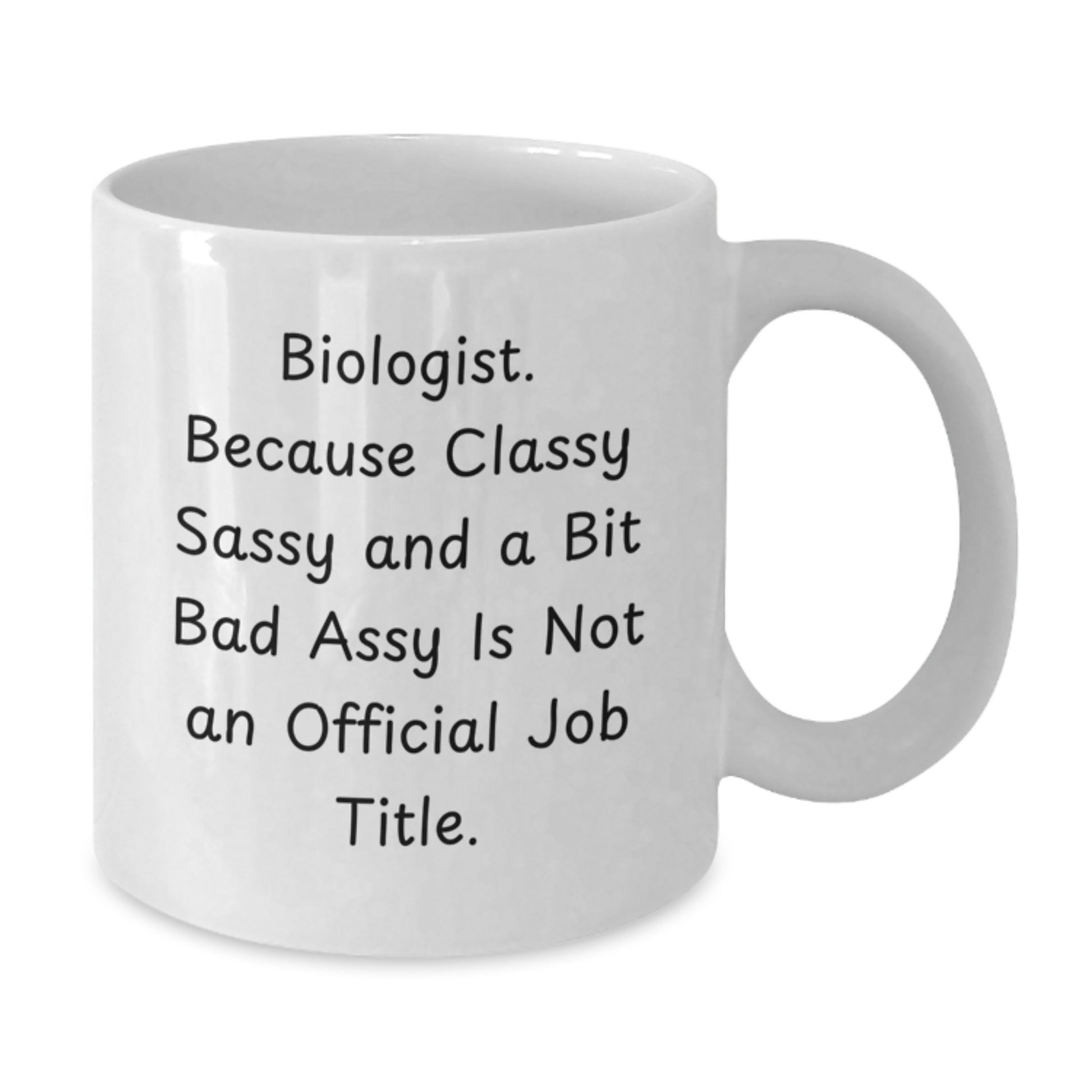 Funny Biologist Gifts, White Coffee Mug for Graduation, Best Quote for Biologist, Gifts from Friends, Gifts for Biologist - Additional