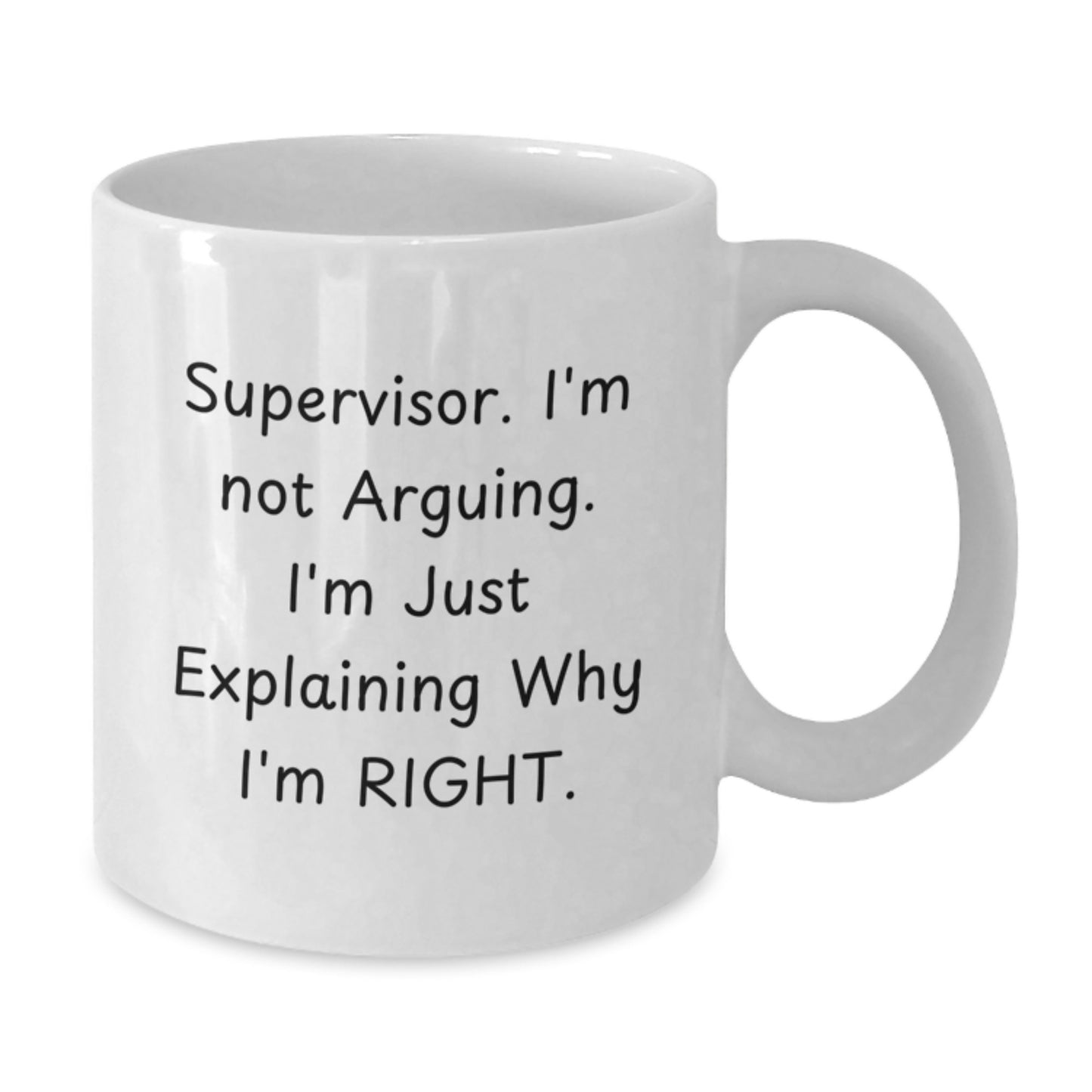 Funny Supervisor Gifts from Friends - White Coffee Mug with 'Explaining Why I'm Right' Humor for Supervisor, Boss, or Colleague - Additional