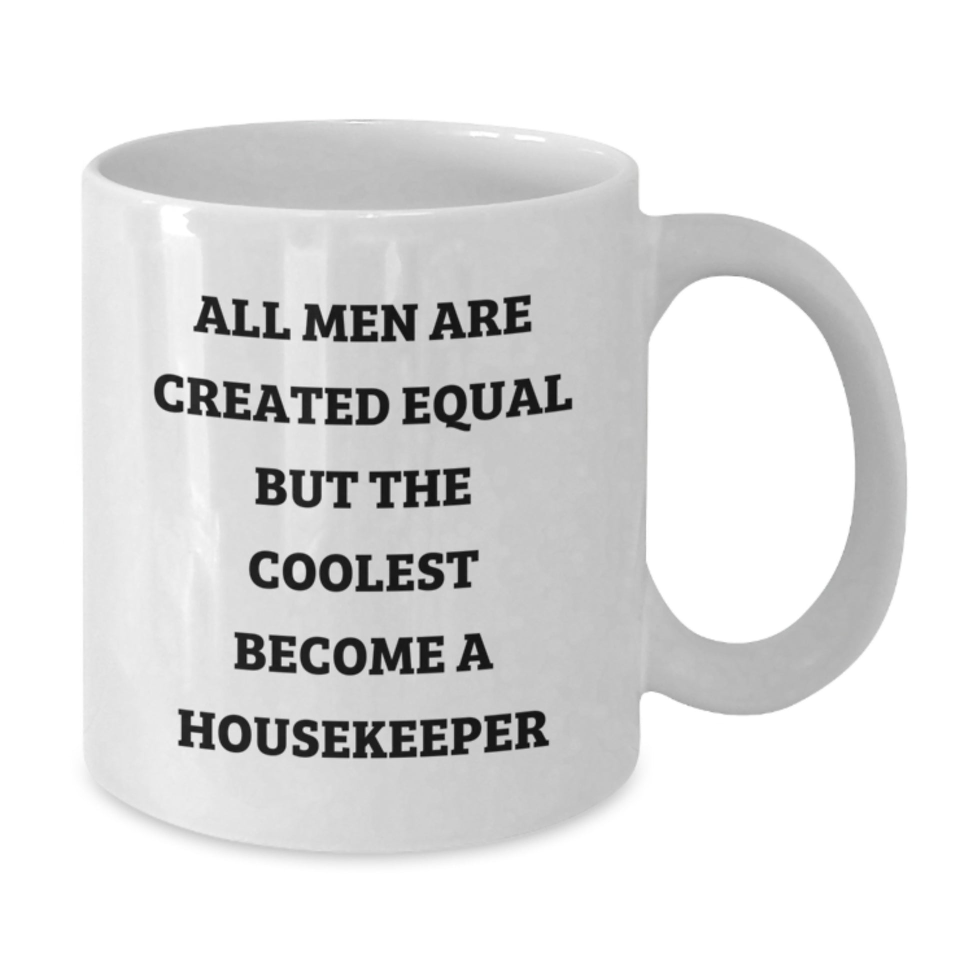 Funny Housekeeper Gifts from Men for Housekeeper Valentine's White Coffee Mug - Additional