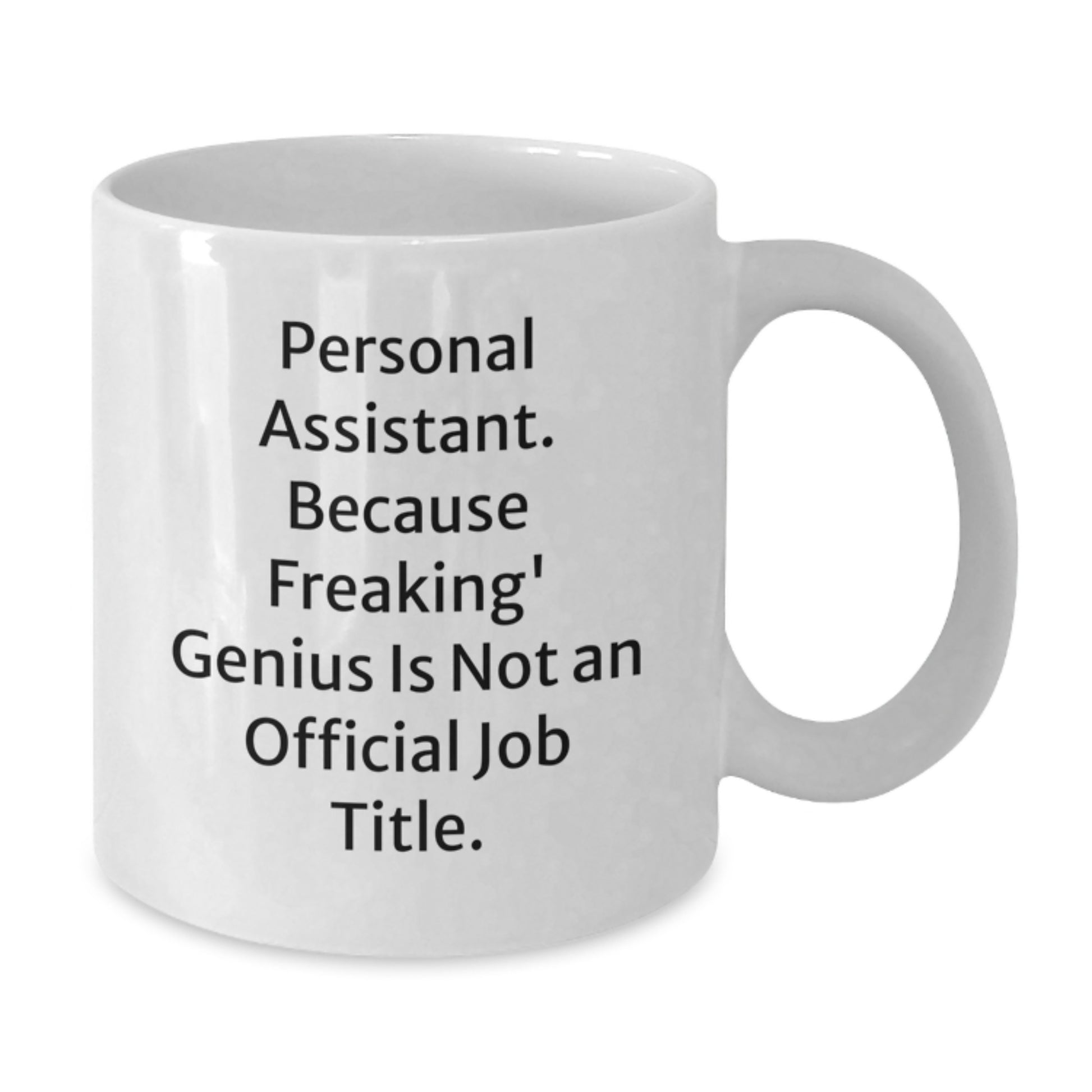Funny Personal Assistant White Coffee Mug Gifts from Friends and Family for Christmas Unique Presents - Additional