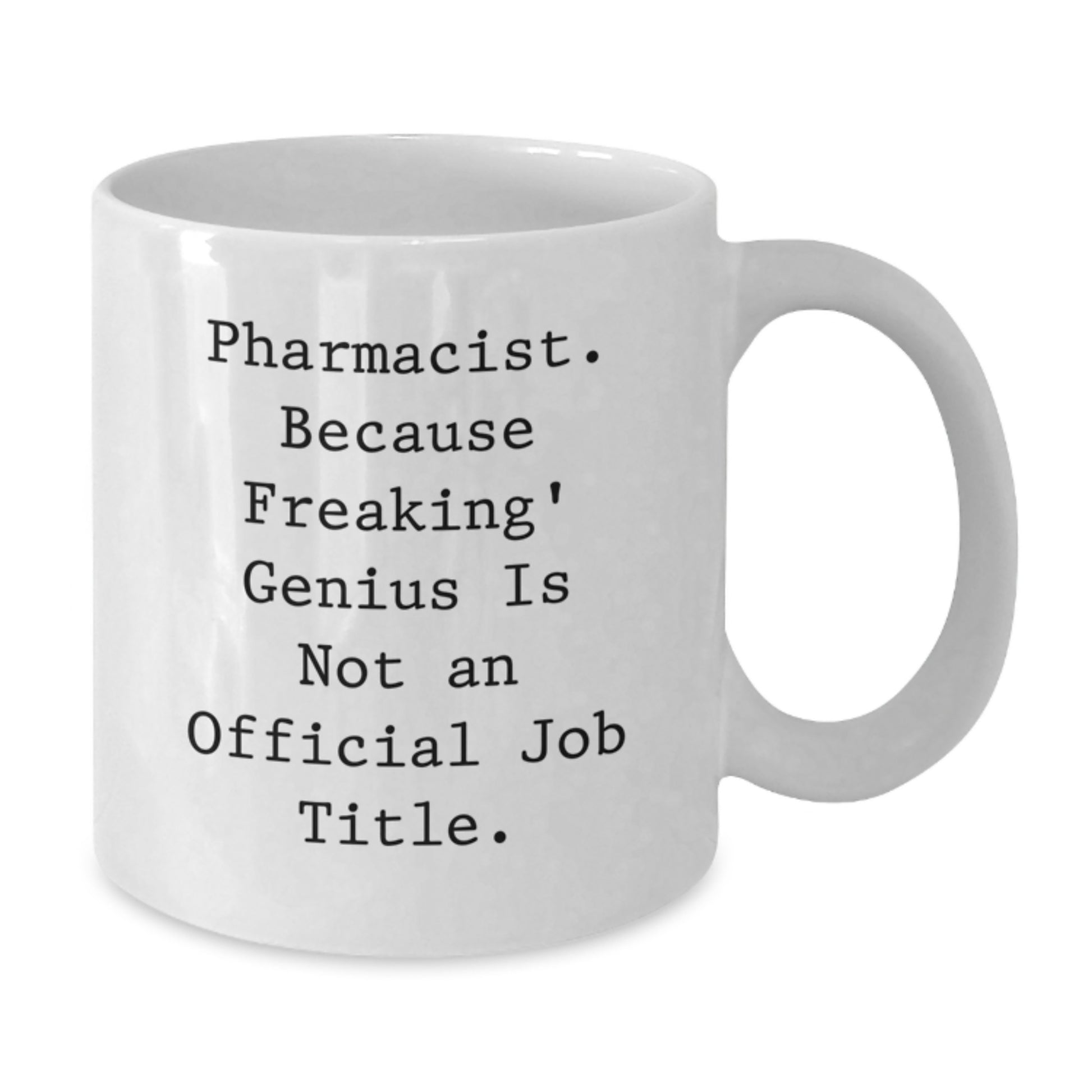 Funny Pharmacist White Coffee Mugs Gifts from Friends for Graduation Unique Ideas - Additional