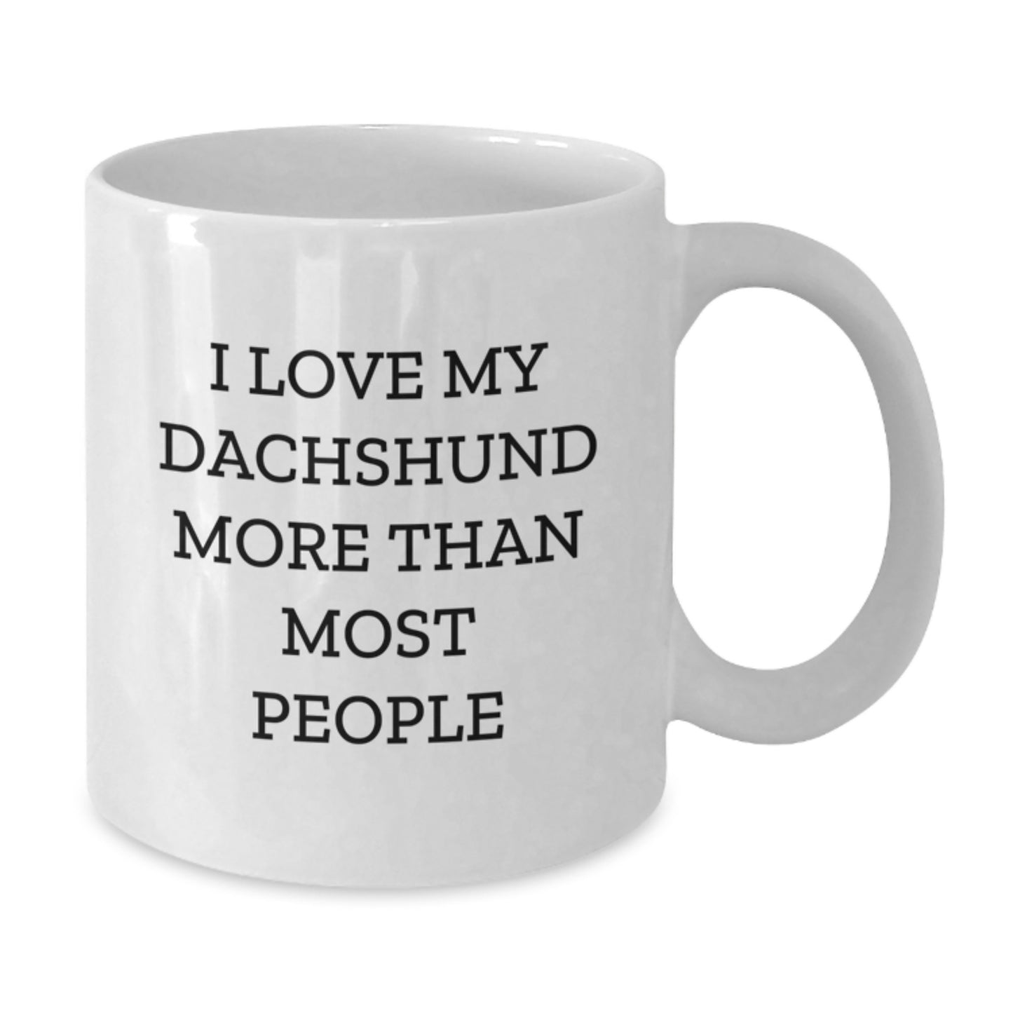 Funny Dachshund Dog White Coffee Mug Gifts from Family, Friends, or Coworkers for Dachshund Lovers on Valentine's, I Love My Dachshund More Than Most People - Additional