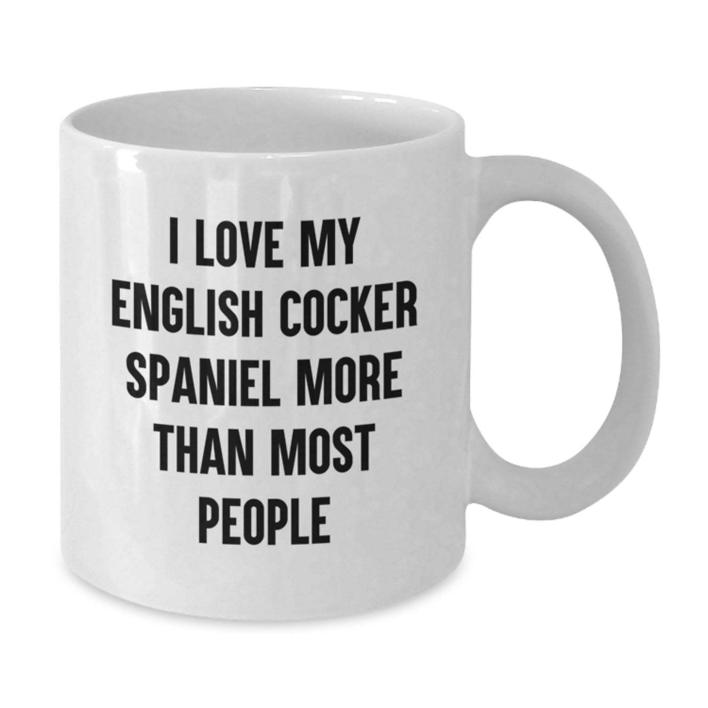 English Cocker Spaniel Dog Lover Funny Valentine's Gifts from Friends - White Coffee Mug - 'I Love My English Cocker Spaniel More Than Most People' - Additional