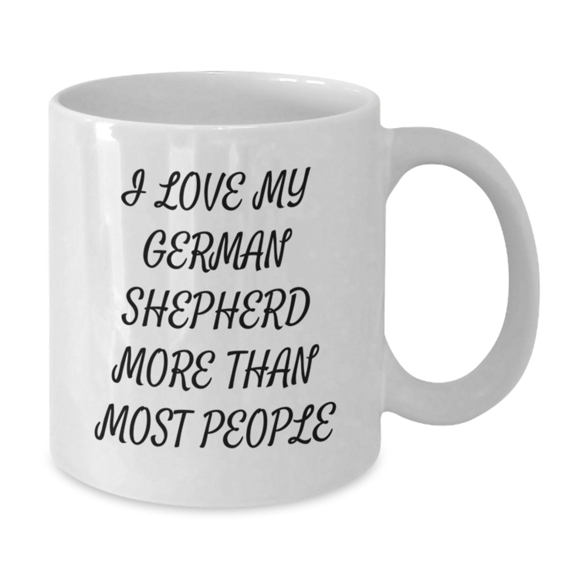 Funny German Shepherd Dog Lover Gifts for Men - I Love My German Shepherd More Than Most People - Valentine's Unique Gifts from Family - Additional