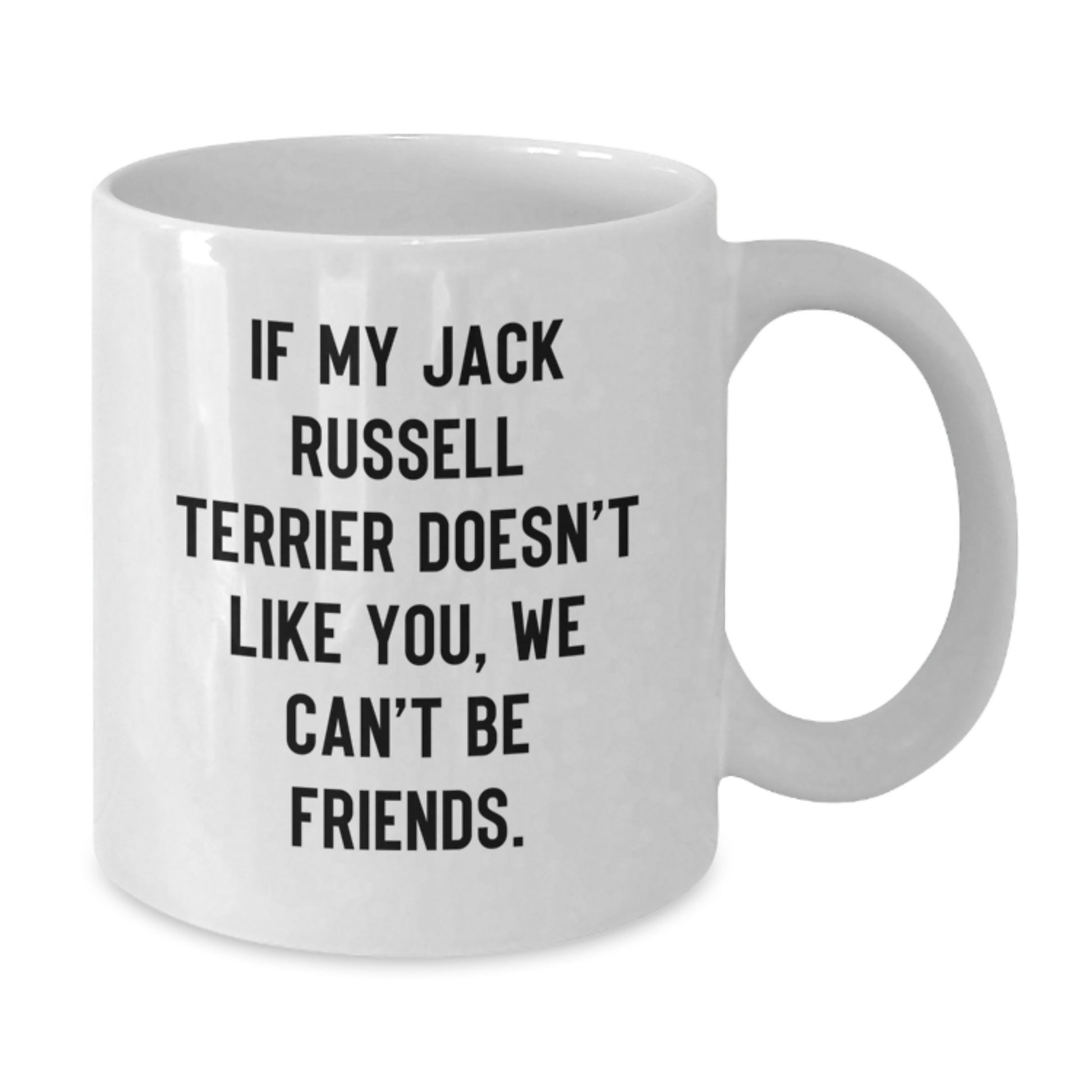 Funny Jack Russell Terrier Dog Lover Gifts from Friends and Family for Birthday Unique Mugs - White Coffee Mug - Additional