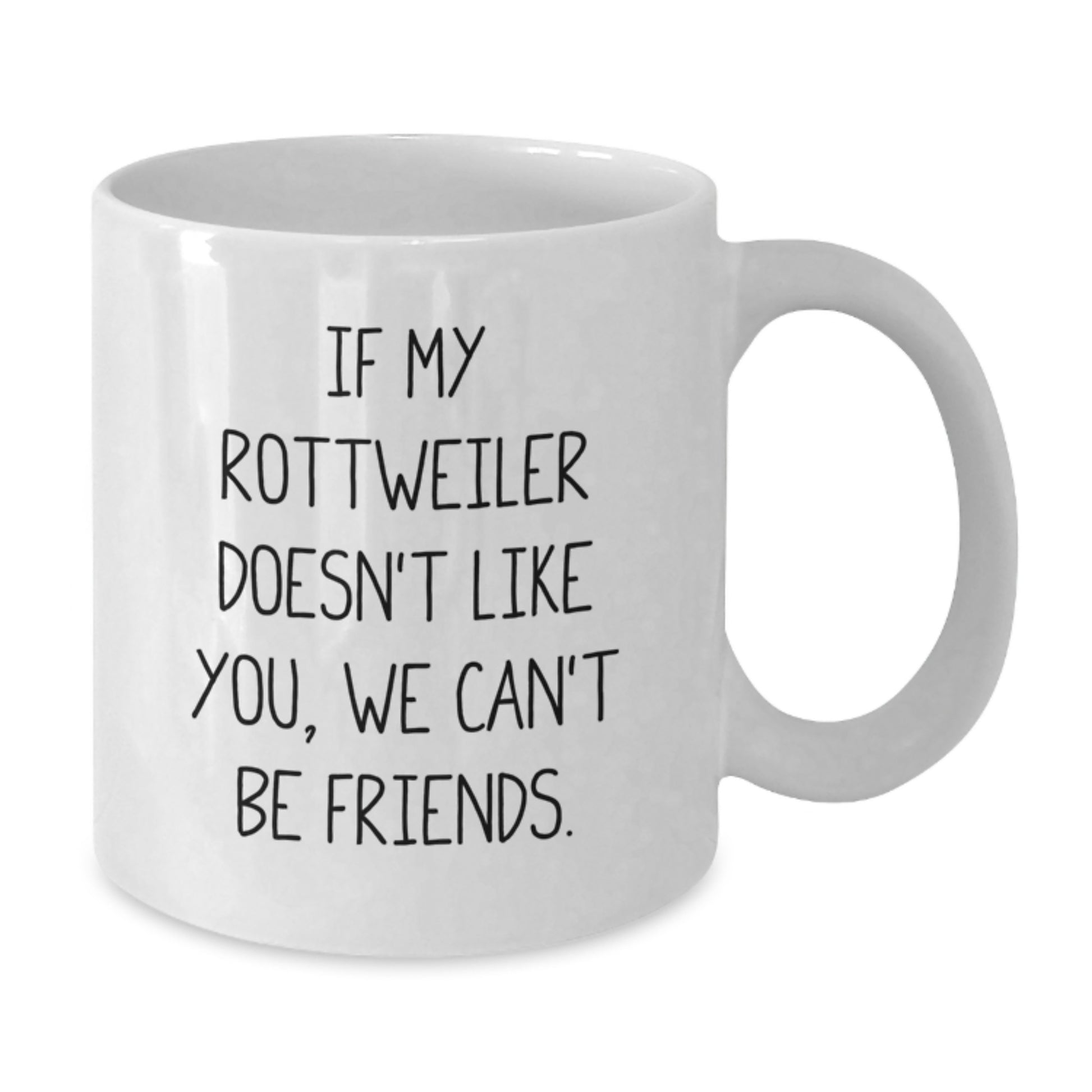 Rottweiler Dog Funny Quote Gifts for Men Women Friends from, White Coffee Mug, Perfect Birthday Unique Gifts Idea for Rottweiler Lovers - Additional