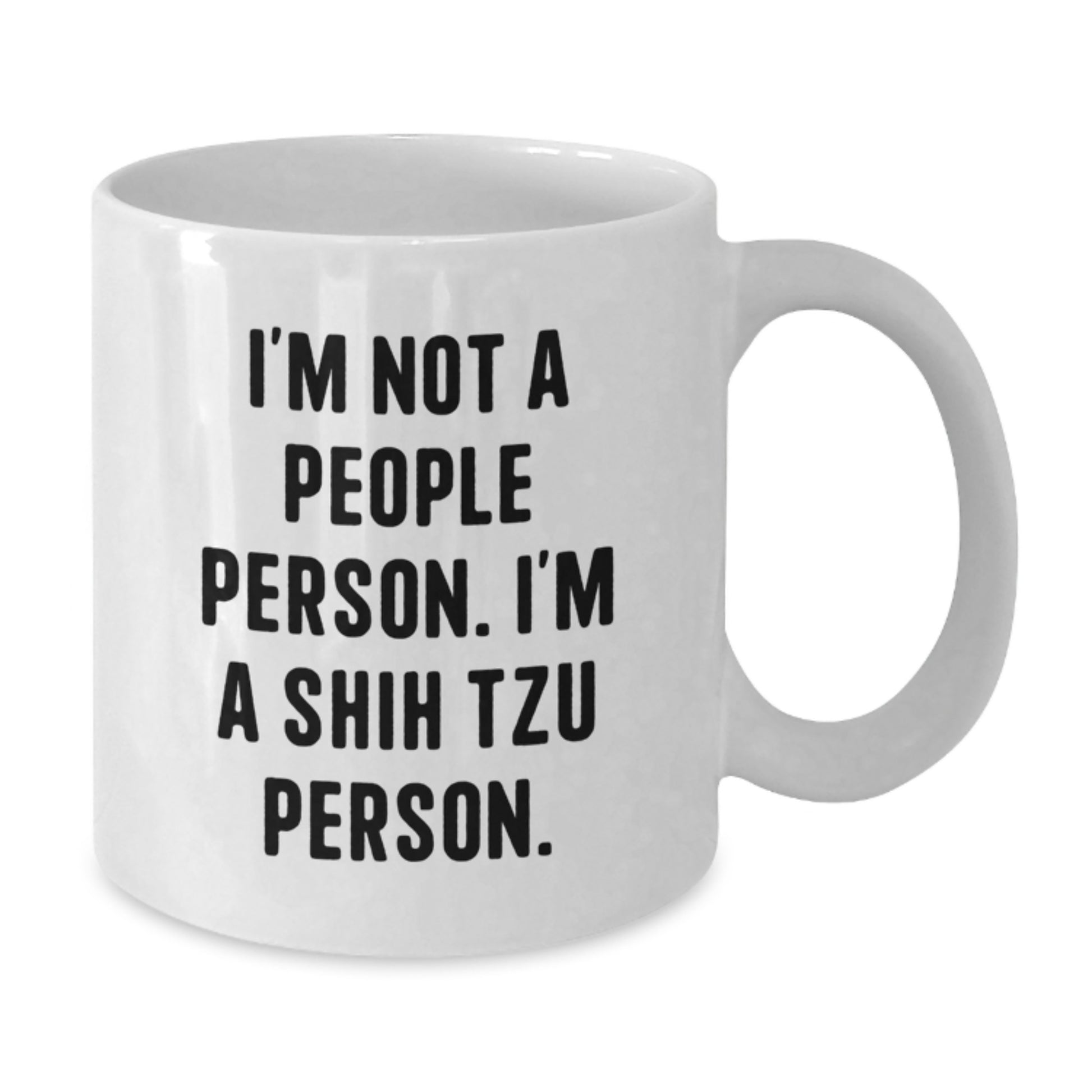 Shih Tzu Dog Lover Funny Quote Gifts for Shih Tzu Dog Owners from Friends on Valentine's White Ceramic Coffee Mug - Additional