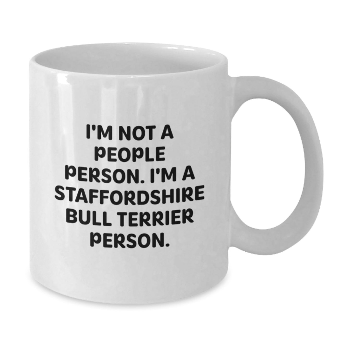 Staffordshire Bull Terrier Dog Lover Gifts from Family Friends - 'I'm Not A People Person. I'm A Staffordshire Bull Terrier Person.' Funny White Coffee Mug - Valentine's Unique Gifts for Him Her - Additional
