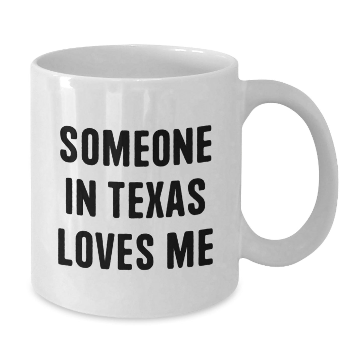 Texas White Coffee Mug Gifts from Someone in Texas Loves Me, Birthday Unique Texas Gifts for Friends and Family - Additional