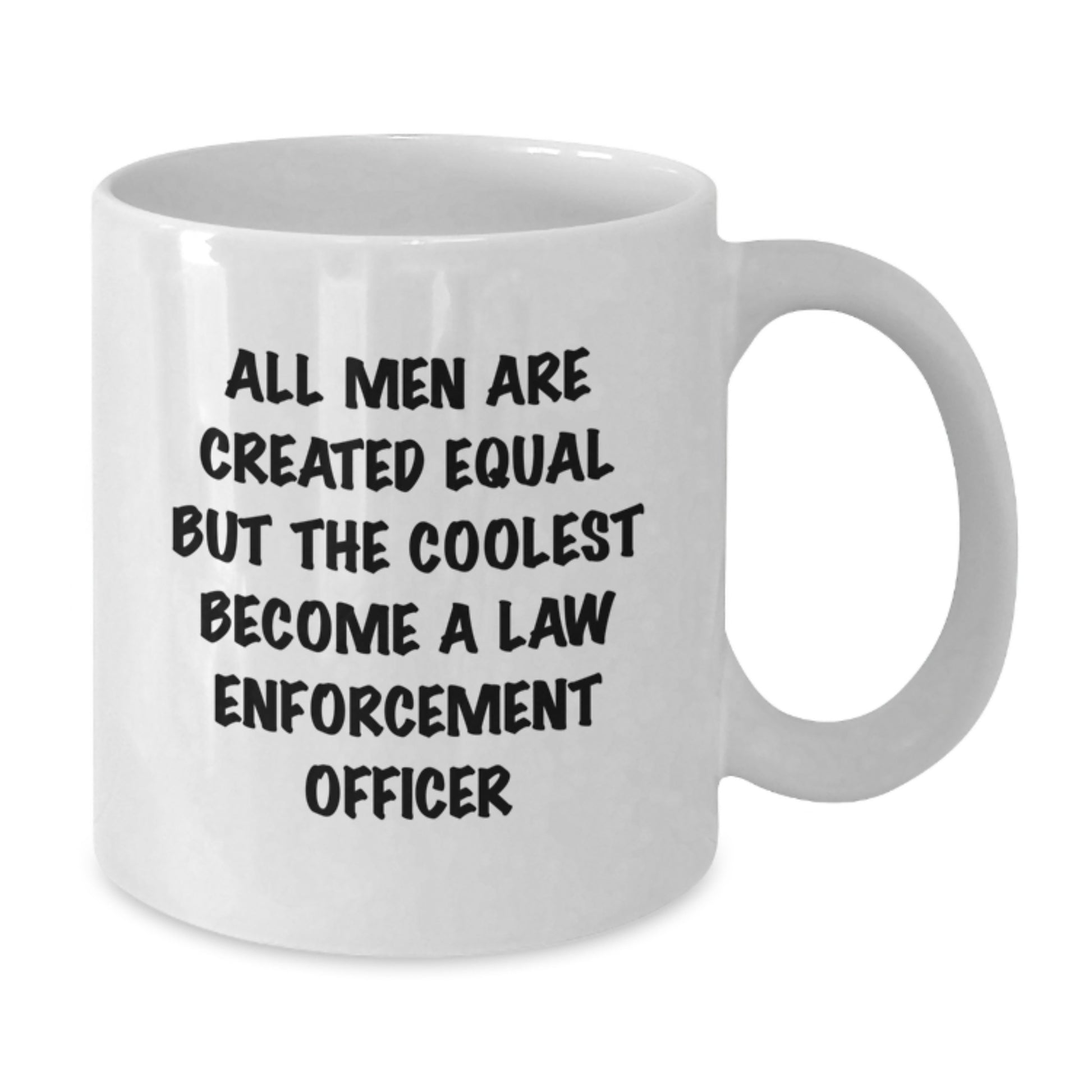 Funny Law Enforcement Officer Gifts from Men to Law Enforcement Officer for Graduation Unique White Coffee Mugs - Additional