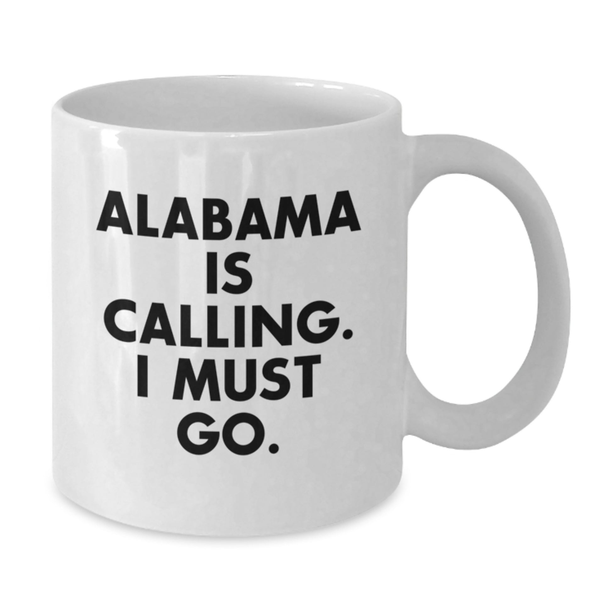 Funny Alabama White Coffee Mugs for Men - Gifts from Friends to Alabama Lovers on Valentine's - Inspirational Quote 'Alabama Is Calling. I Must Go.' - Additional